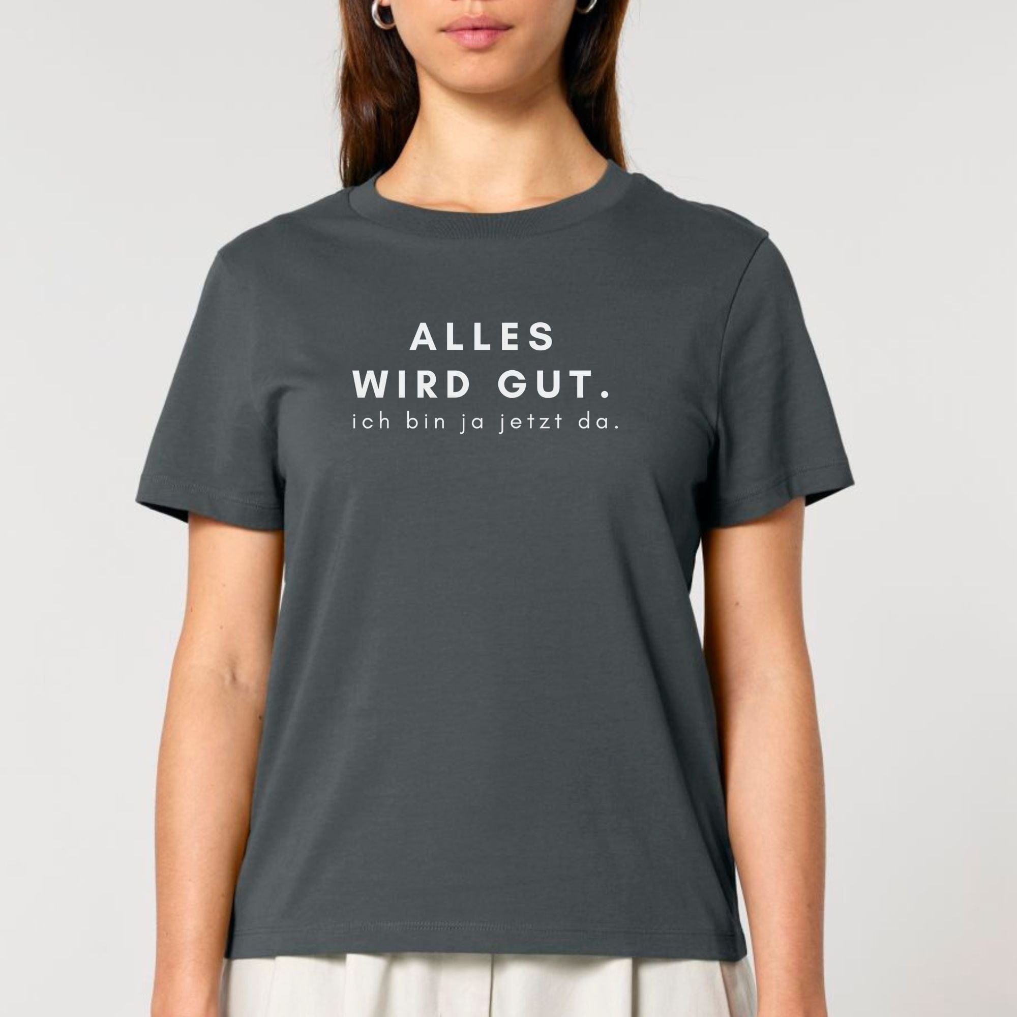 moteevation Alles wird gut, ich bin ja jetzt da - Bio Frauen T-Shirt Anthracite / XS