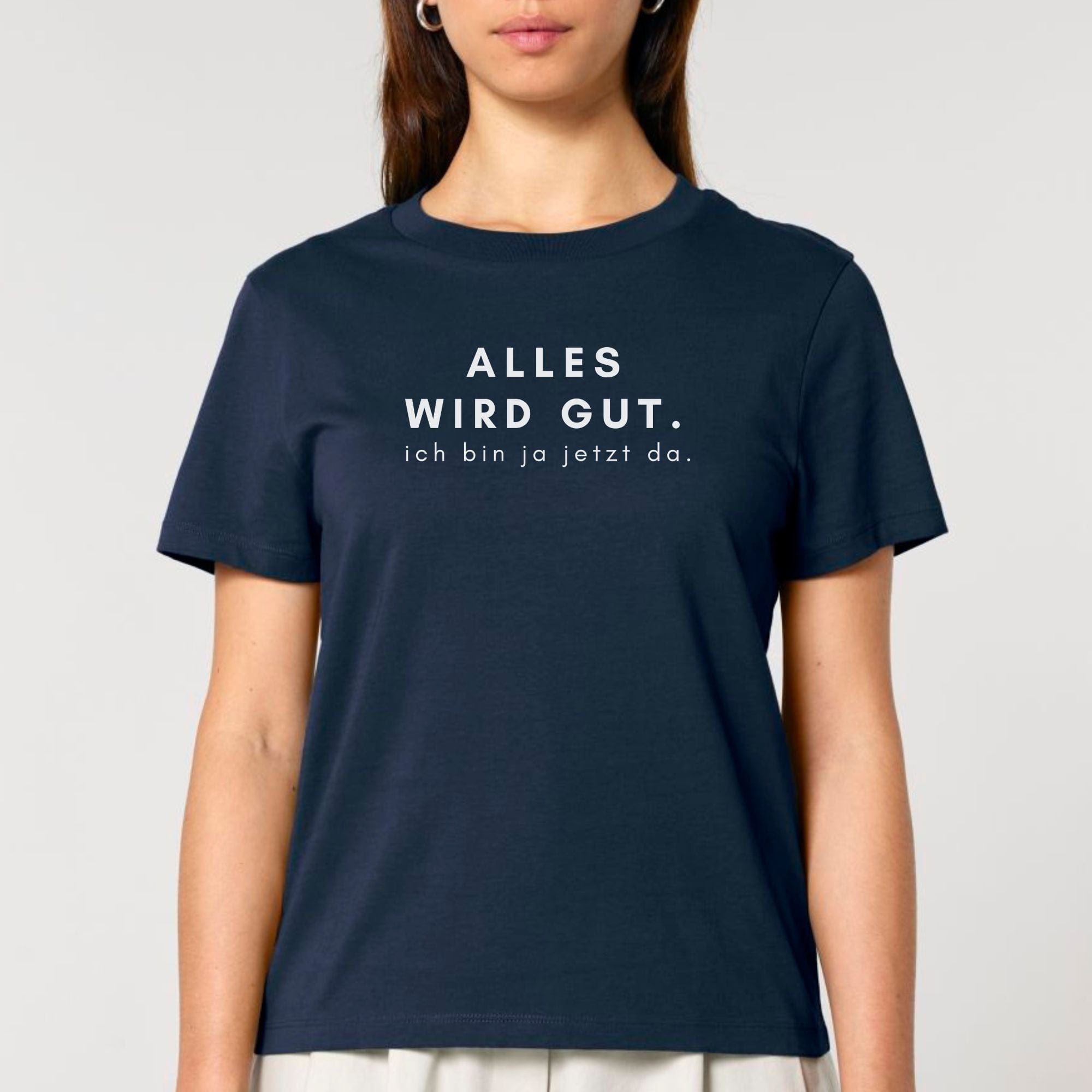 moteevation Alles wird gut, ich bin ja jetzt da - Bio Frauen T-Shirt French Navy / XS