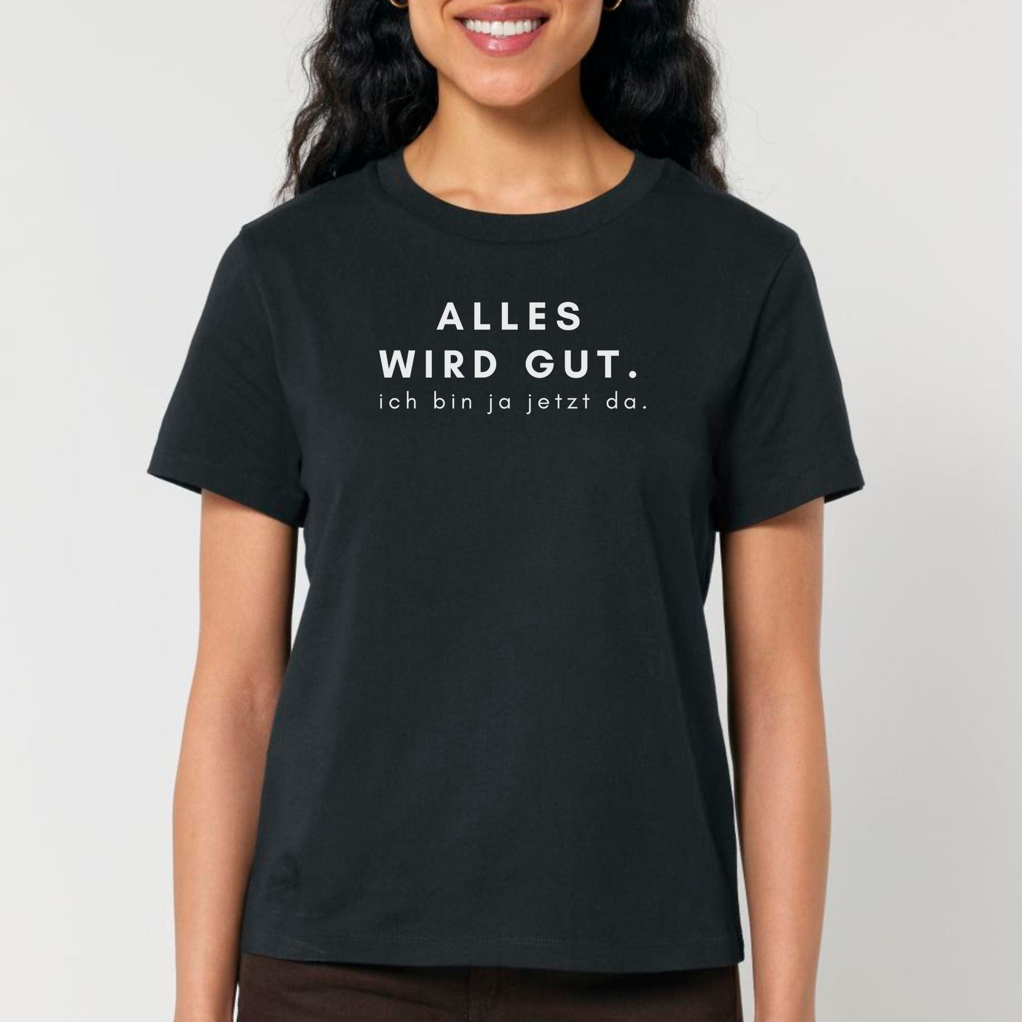 moteevation Alles wird gut, ich bin ja jetzt da - Bio Frauen T-Shirt Schwarz / XS