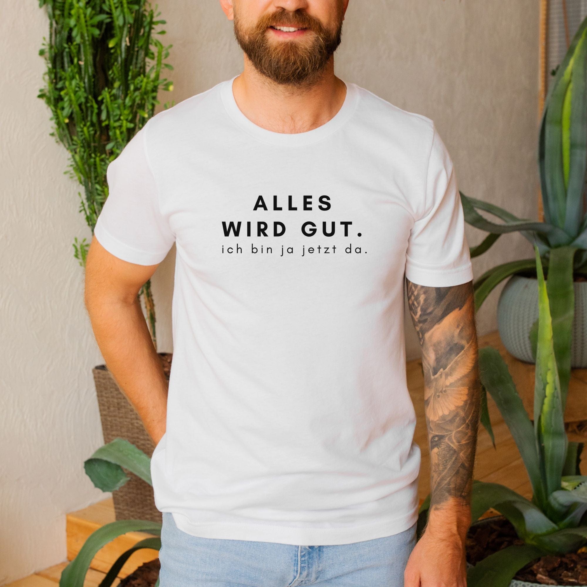 moteevation Alles wird gut, ich bin ja jetzt da - Bio Unisex T-Shirt