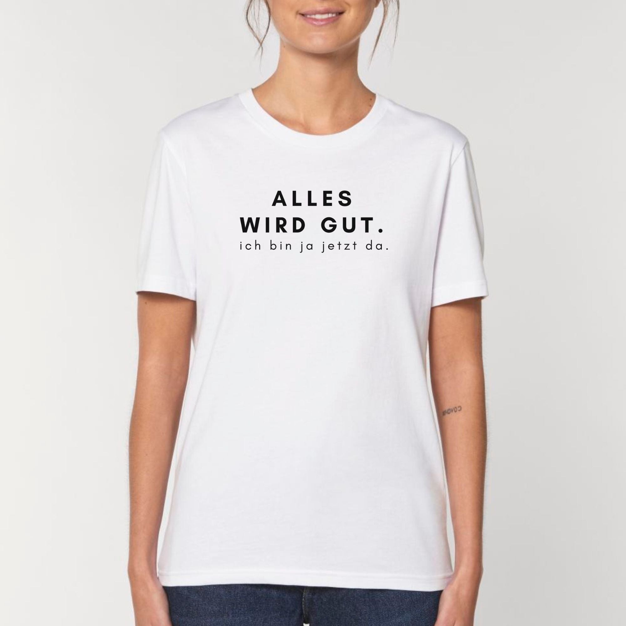 moteevation Alles wird gut, ich bin ja jetzt da - Bio Unisex T-Shirt
