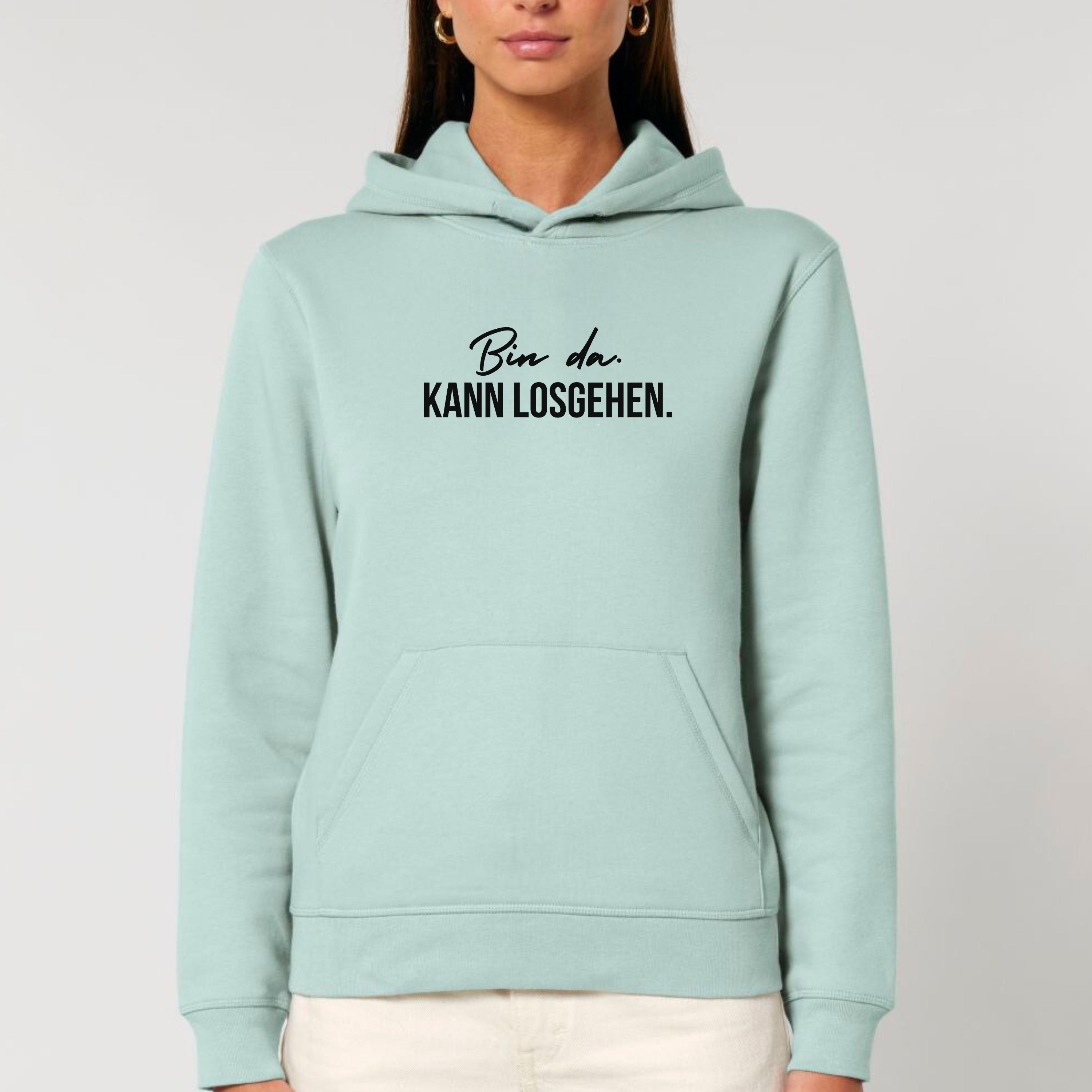 Bin da. Kann losgehen. - Bio Unisex Hoodie