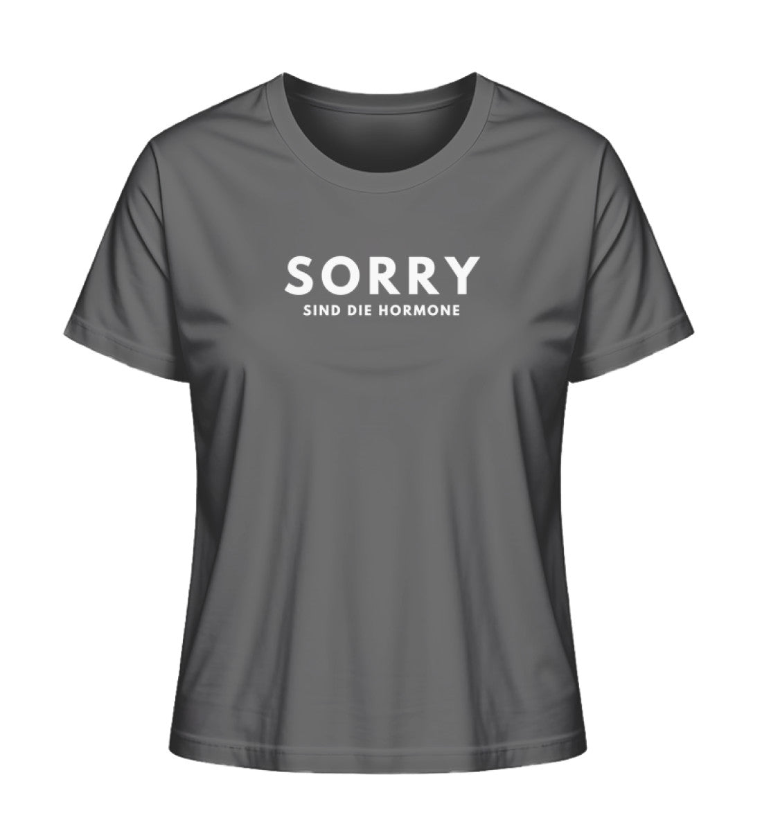 Sorry, sind die Hormone - Bio Frauen T-Shirt