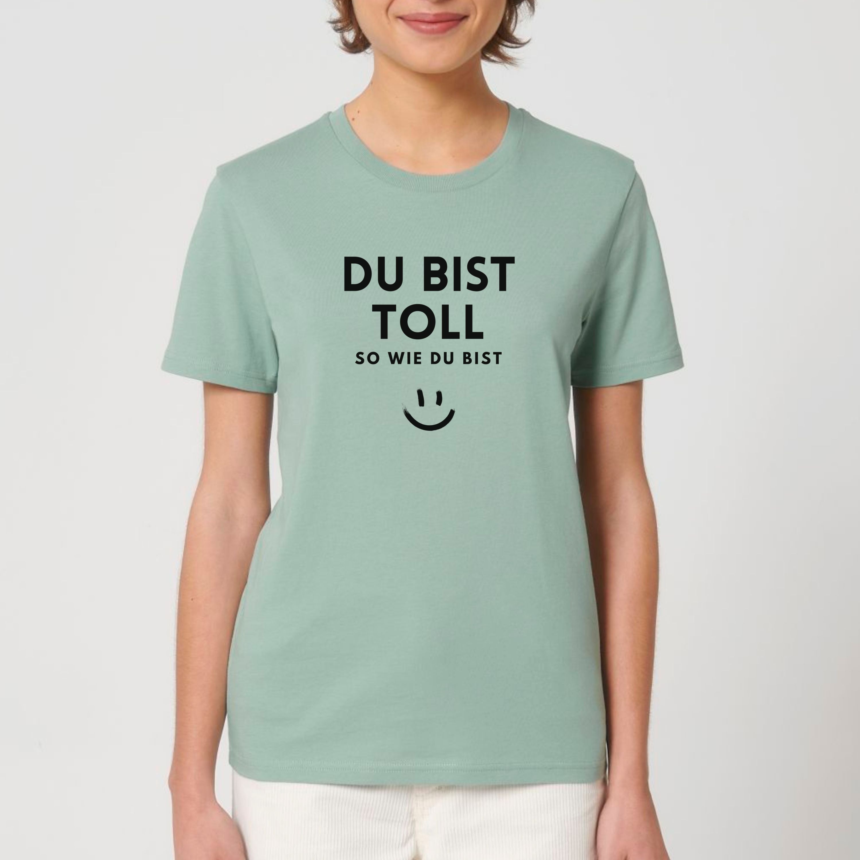 Du bist toll - Bio Unisex T-Shirt