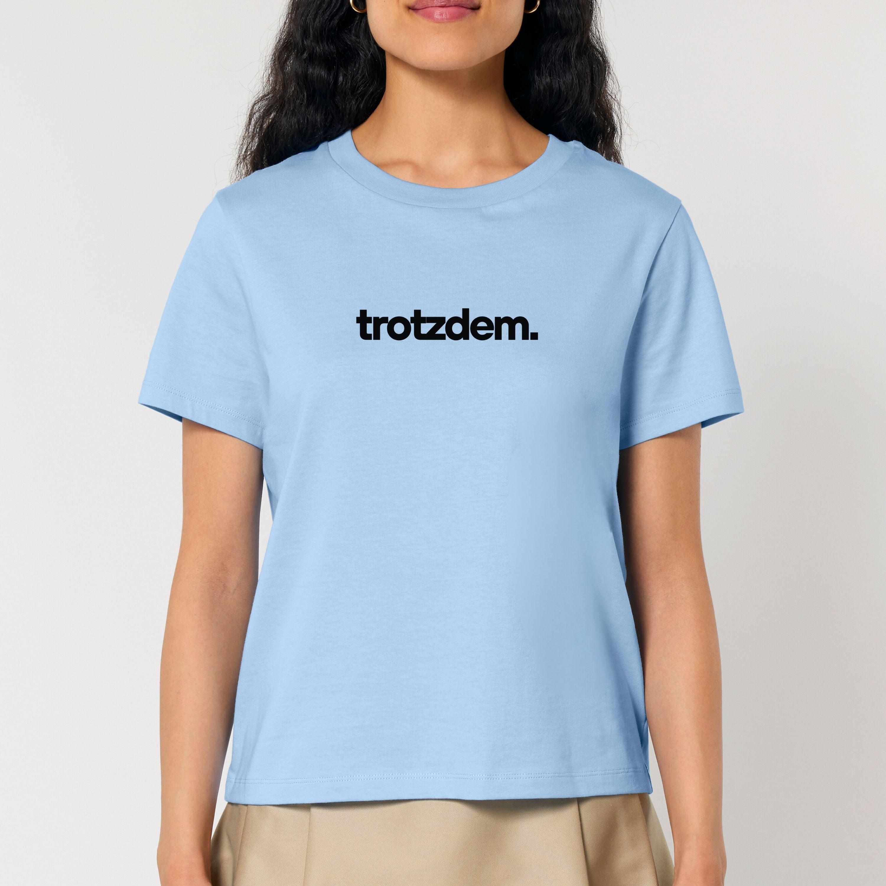 trotzdem. - Bio Frauen T-Shirt
