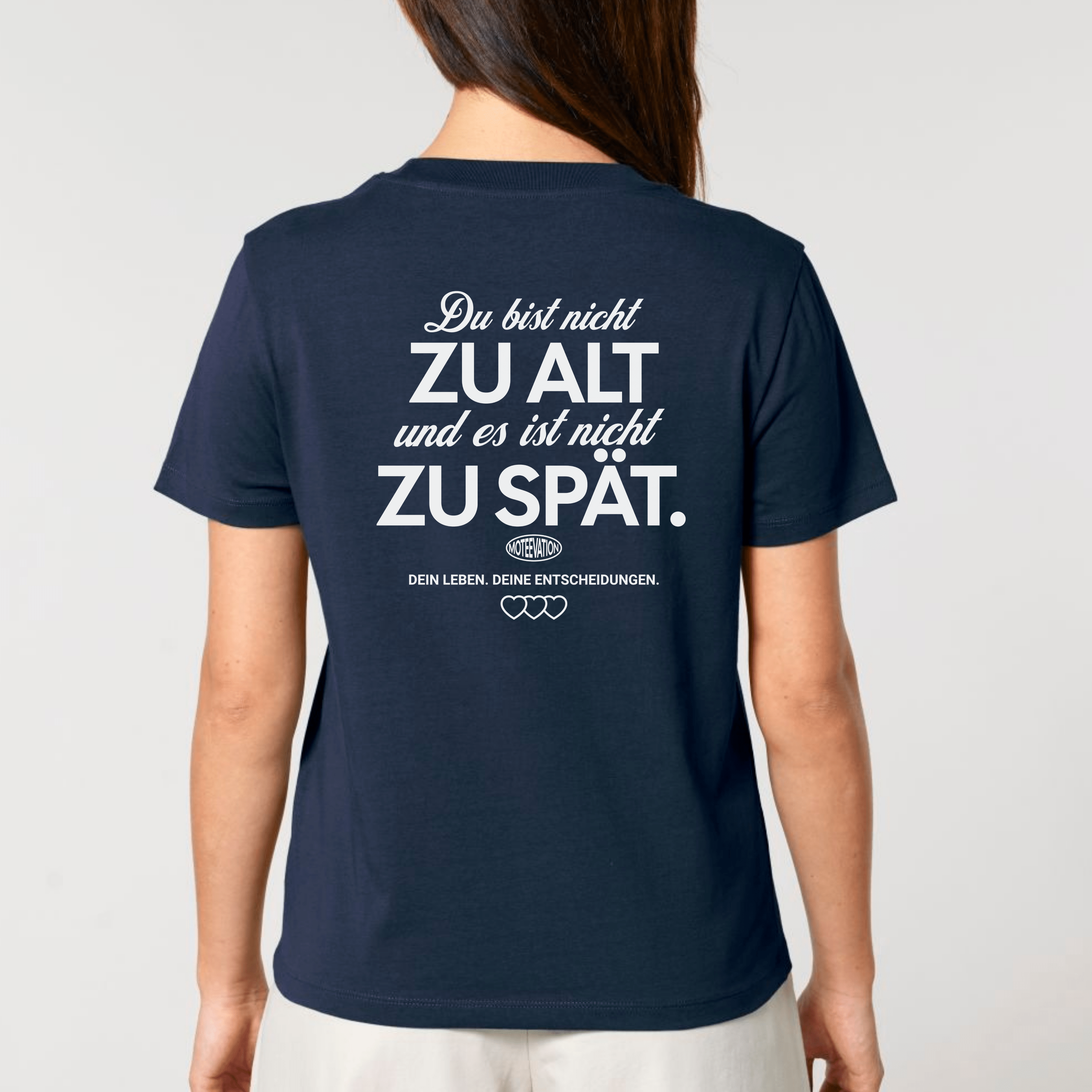 moteevation Du bist nicht zu alt - Bio Frauen T-Shirt French Navy / XS