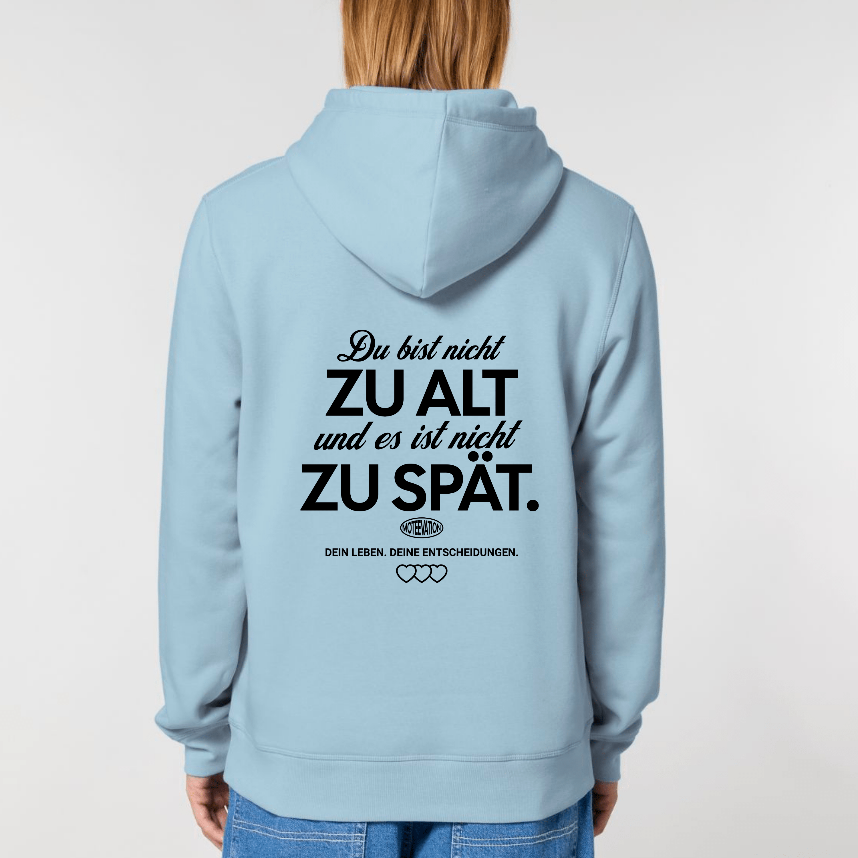 moteevation Du bist nicht zu alt - Bio Unisex Hoodie Sky Blue / XS