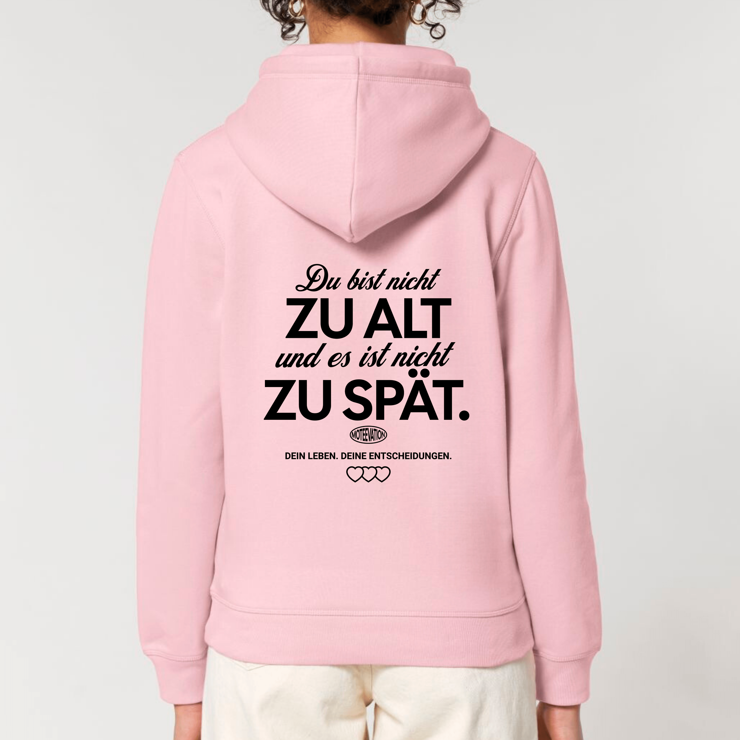 moteevation Du bist nicht zu alt - Bio Unisex Hoodie Cotton Pink / XS