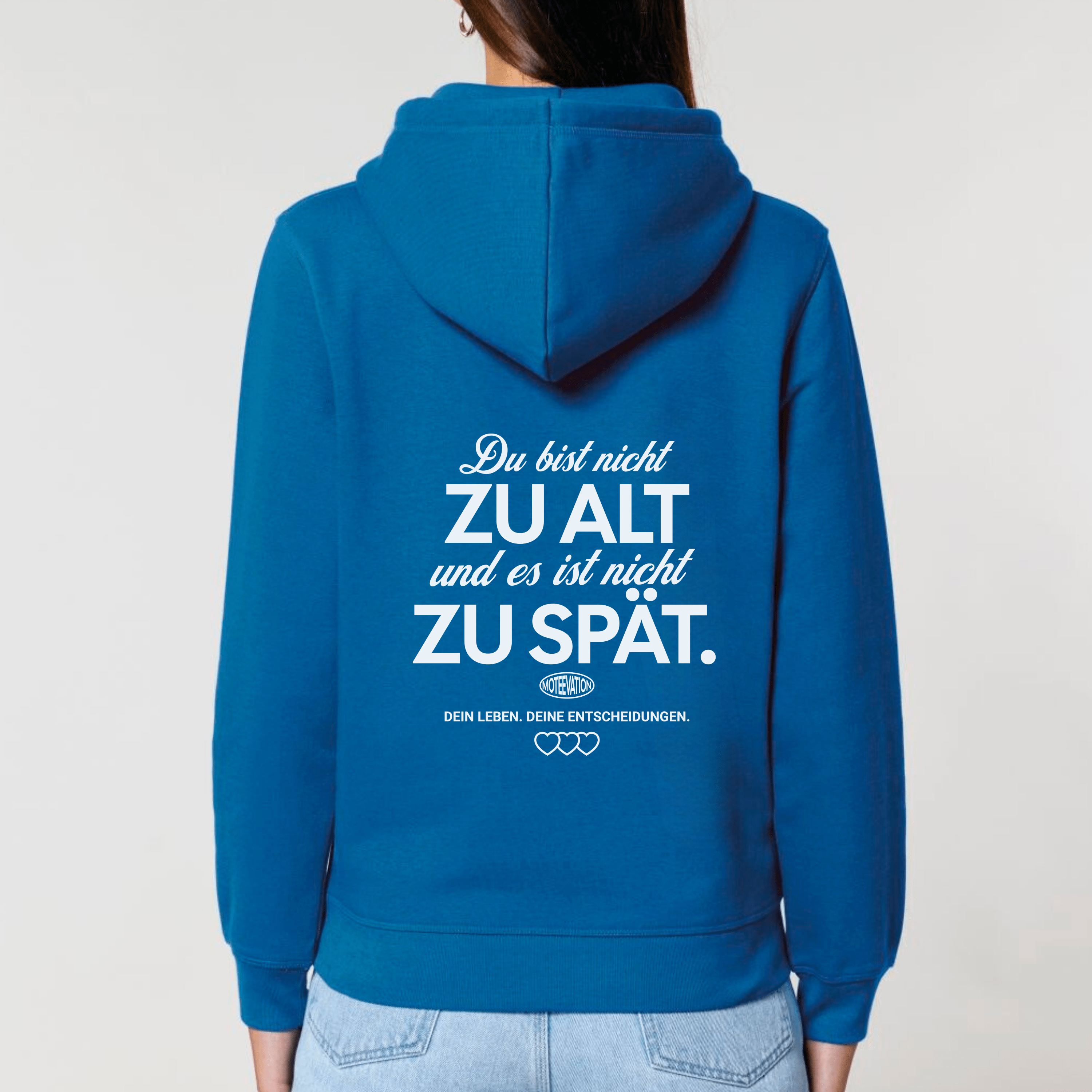 moteevation Du bist nicht zu alt - Bio Unisex Hoodie Royal Blue / XS