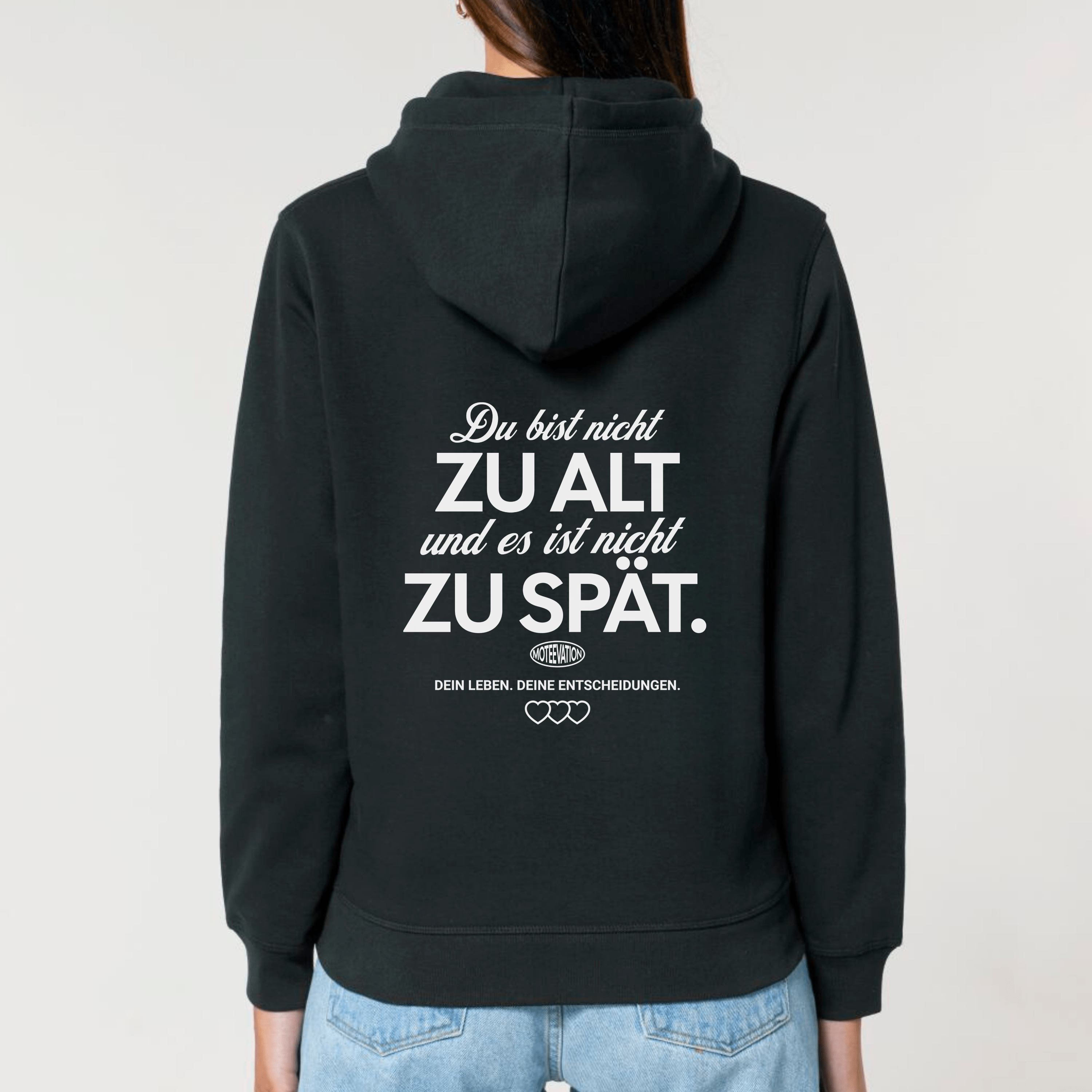 moteevation Du bist nicht zu alt - Bio Unisex Hoodie