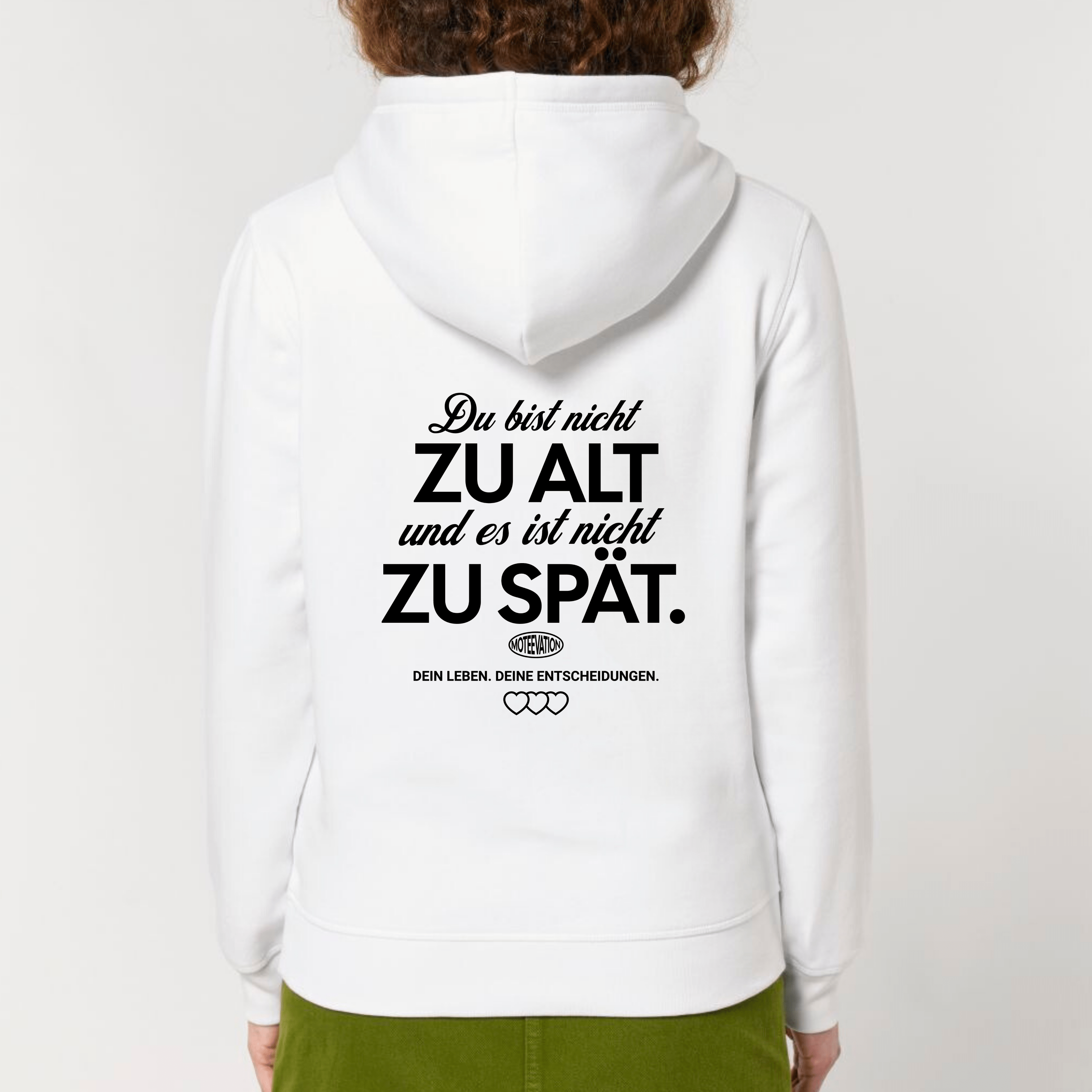moteevation Du bist nicht zu alt - Bio Unisex Hoodie White / XS