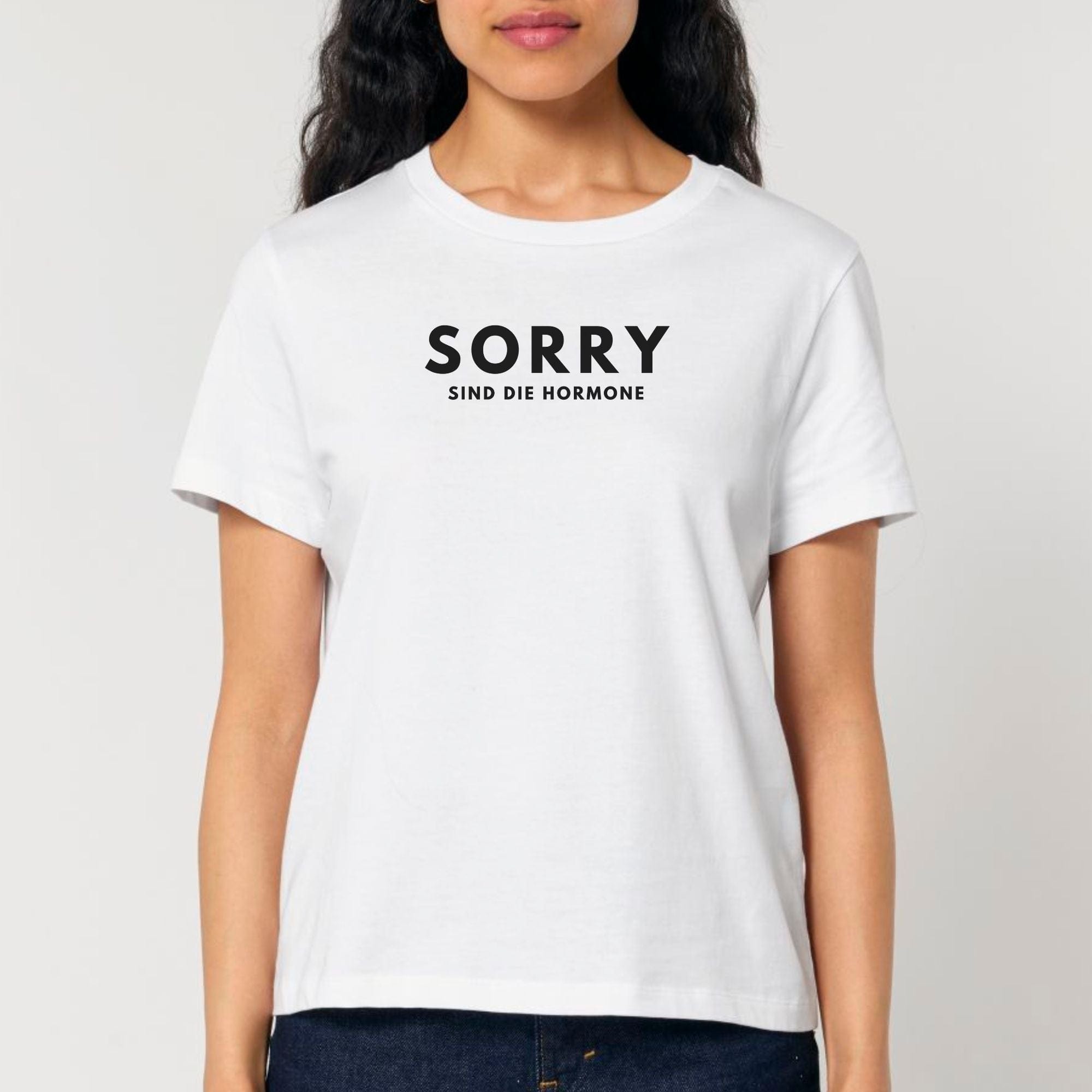 moteevation Sorry, sind die Hormone - Bio Frauen T-Shirt White / XS