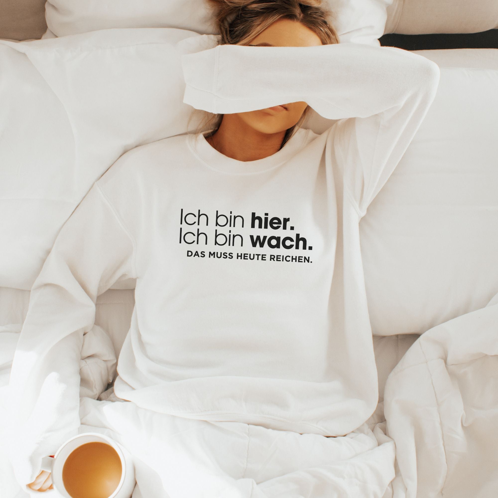 Ich bin hier, das muss heute reichen - Bio Unisex Sweatshirt