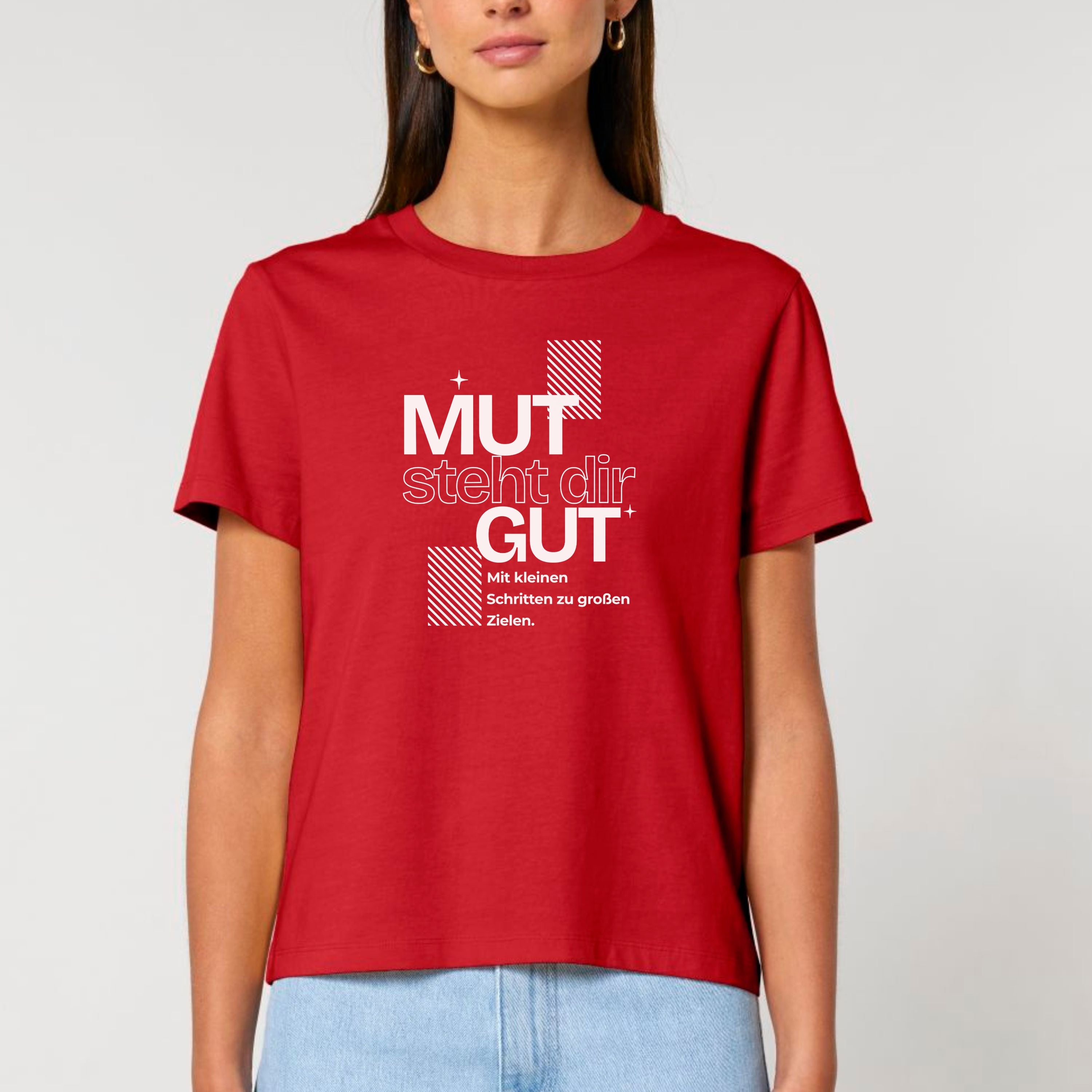 Mut steht dir gut - Bio Frauen T-Shirt