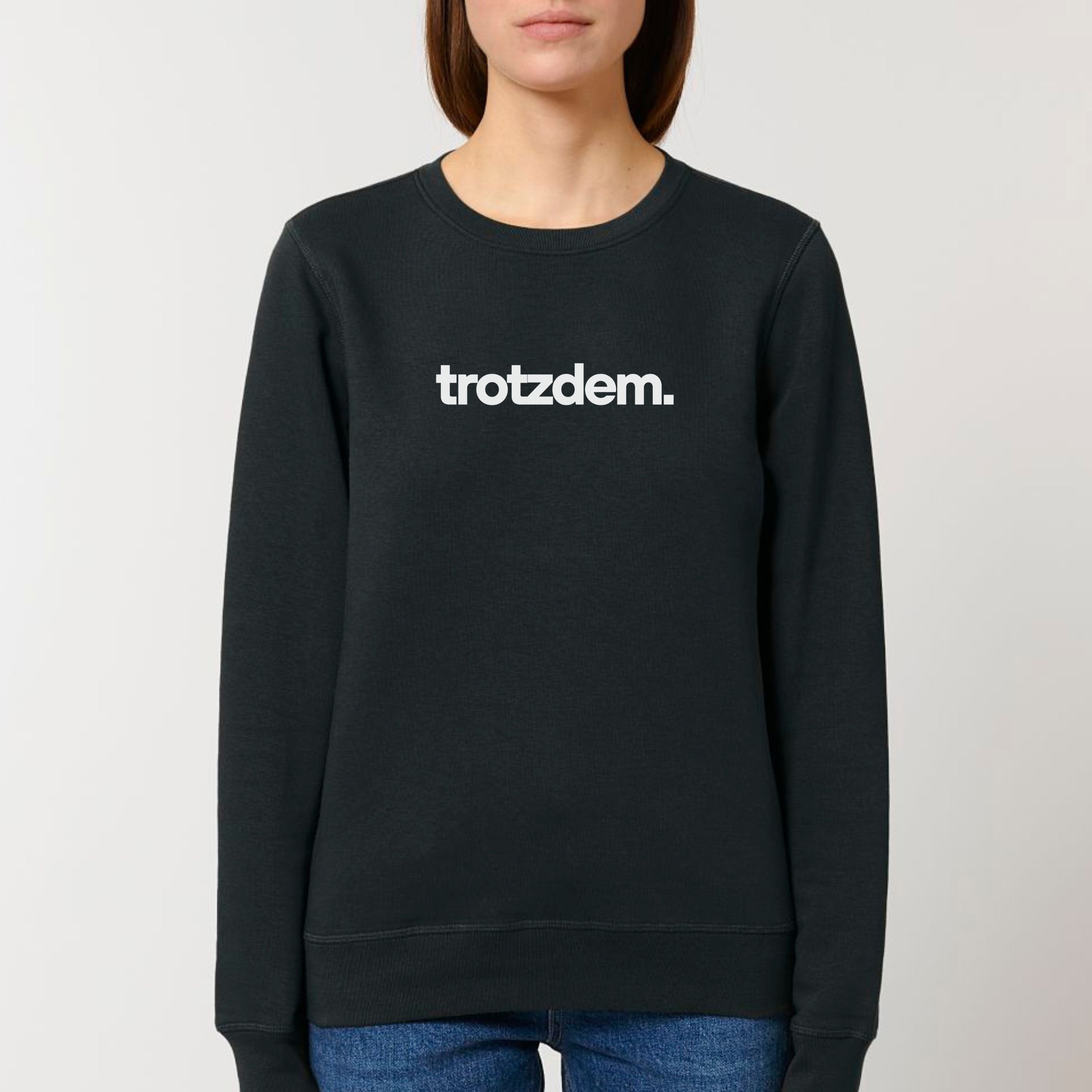 trotzdem. - Bio Unisex Sweatshirt