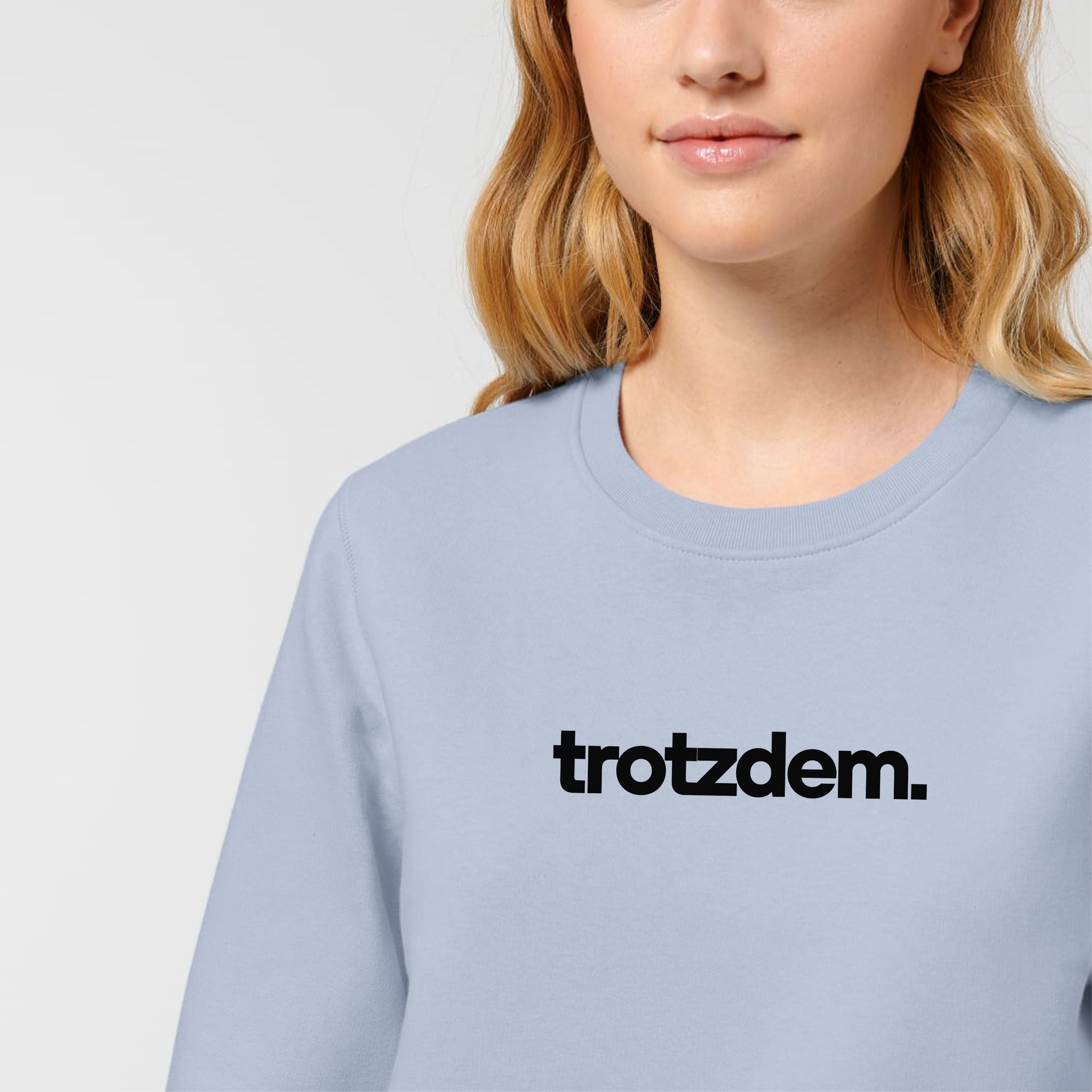 trotzdem. - Bio Unisex Sweatshirt