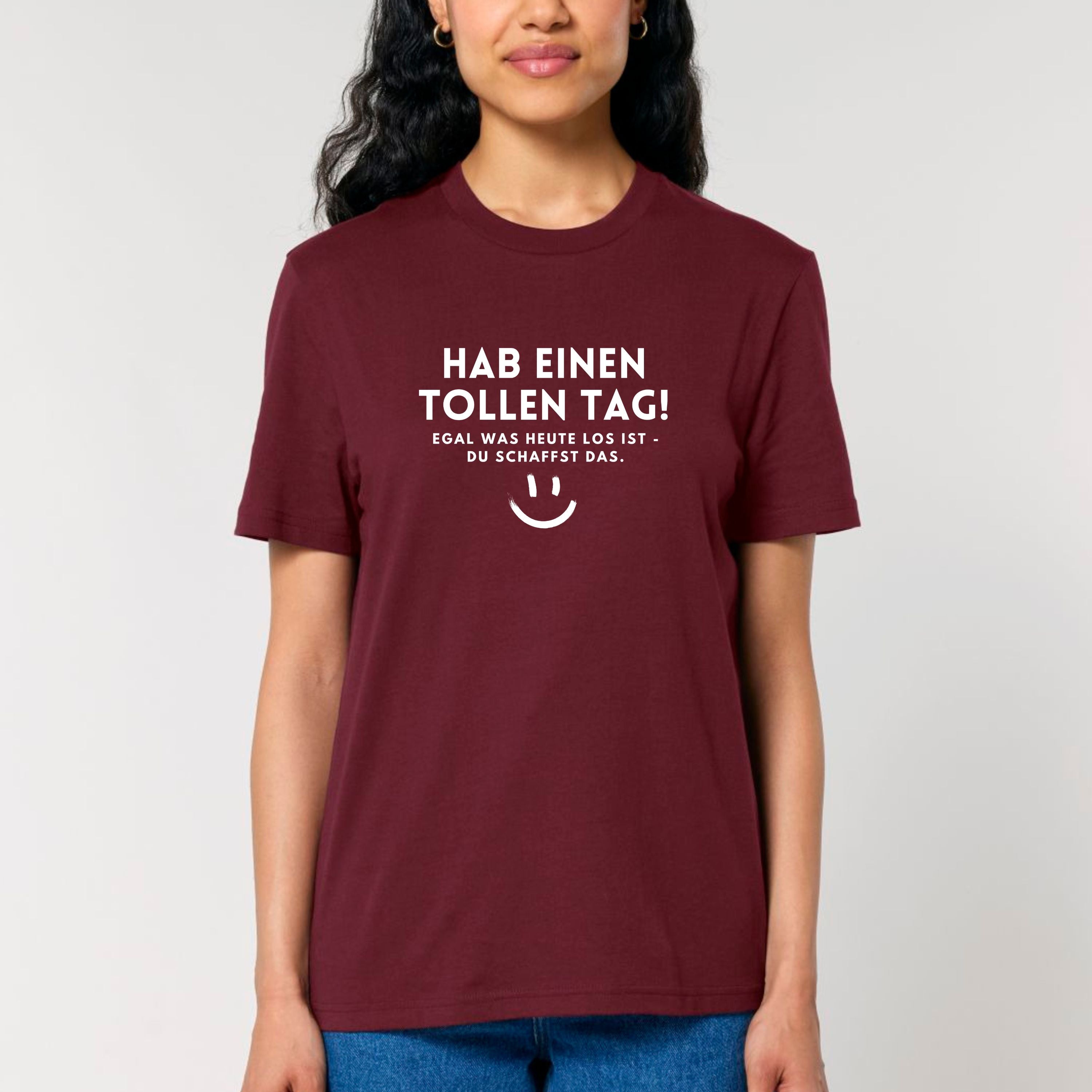 Hab einen tollen Tag - Bio Unisex T-Shirt