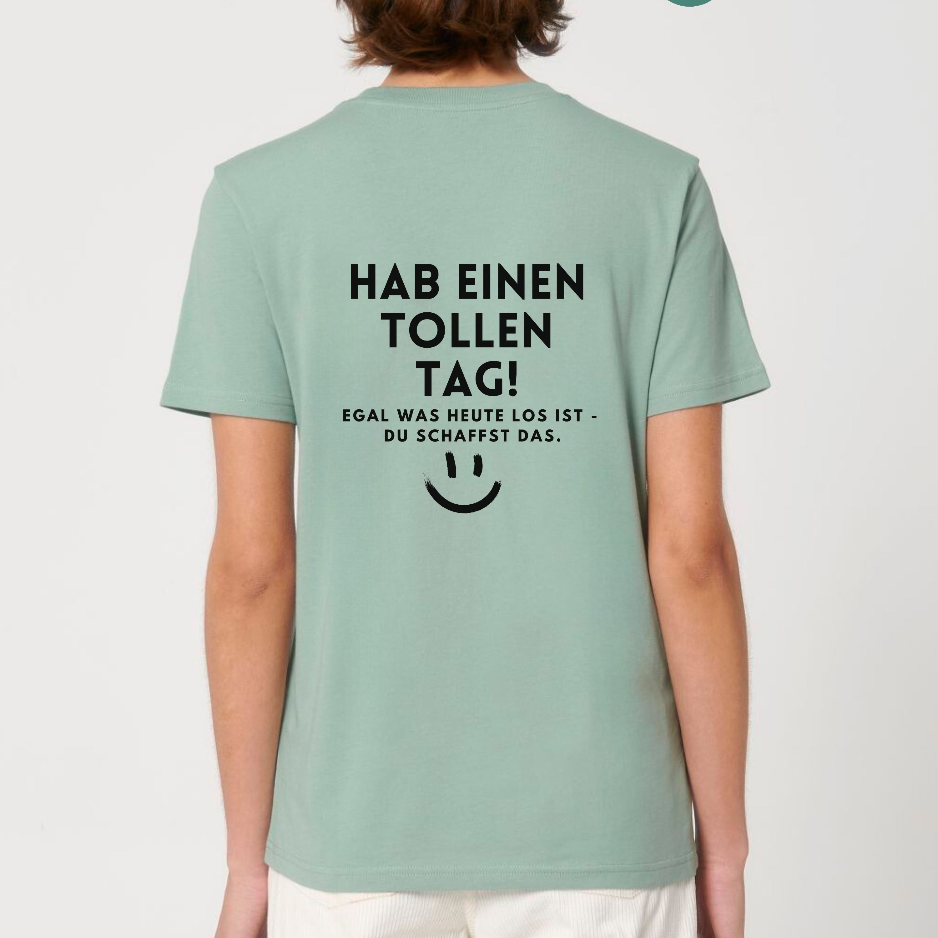Hab einen tollen Tag - Bio Unisex T-Shirt