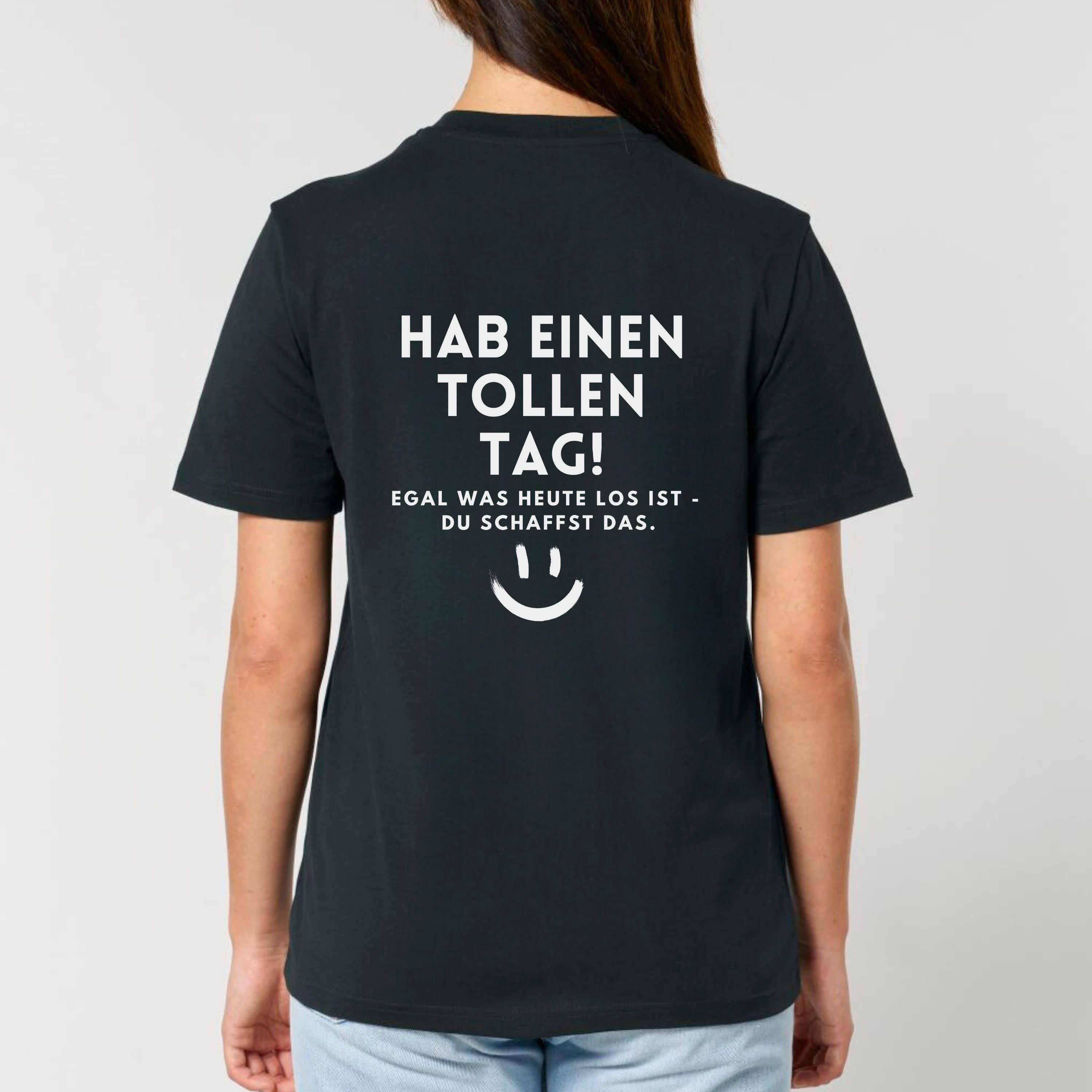 Hab einen tollen Tag - Bio Unisex T-Shirt