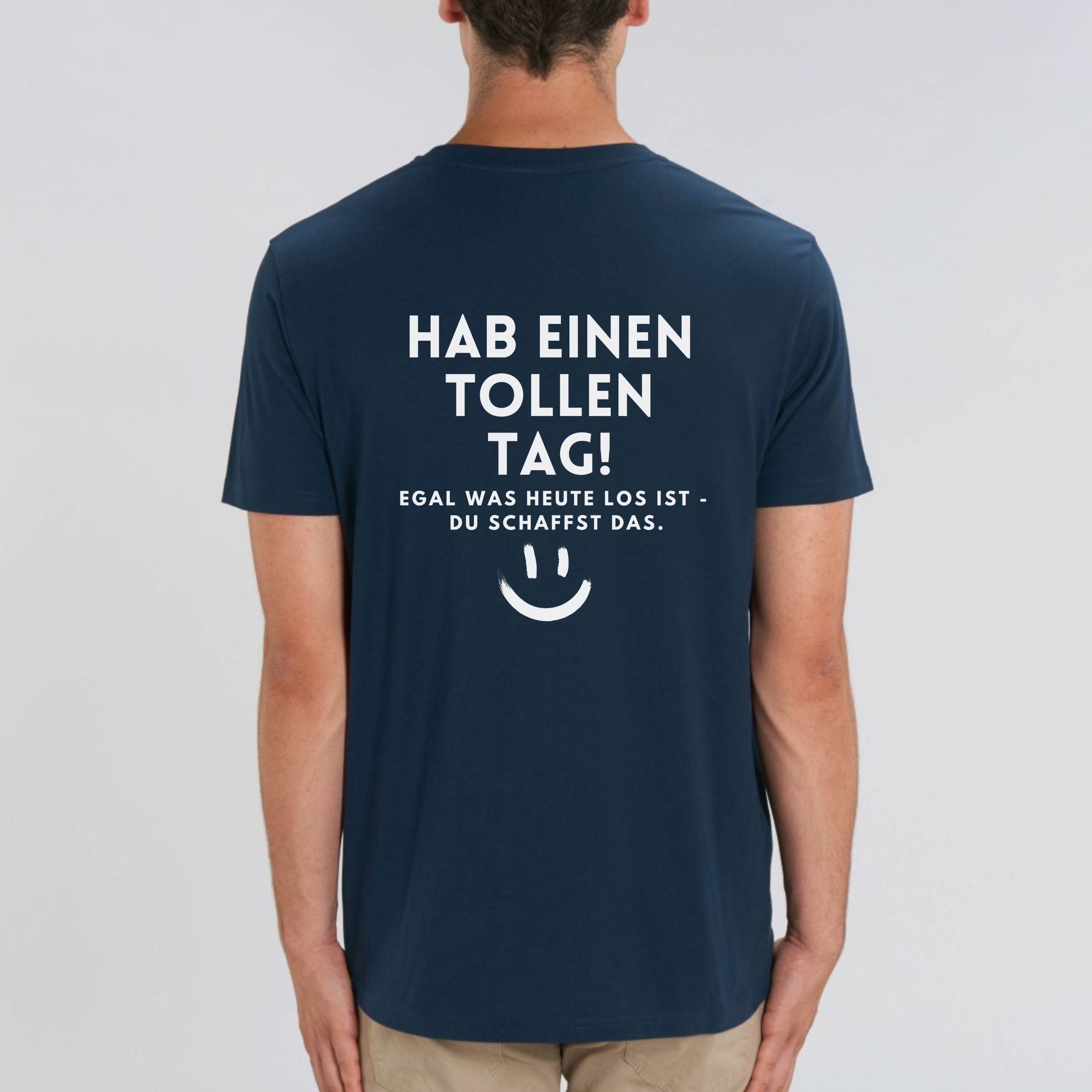 Hab einen tollen Tag - Bio Unisex T-Shirt