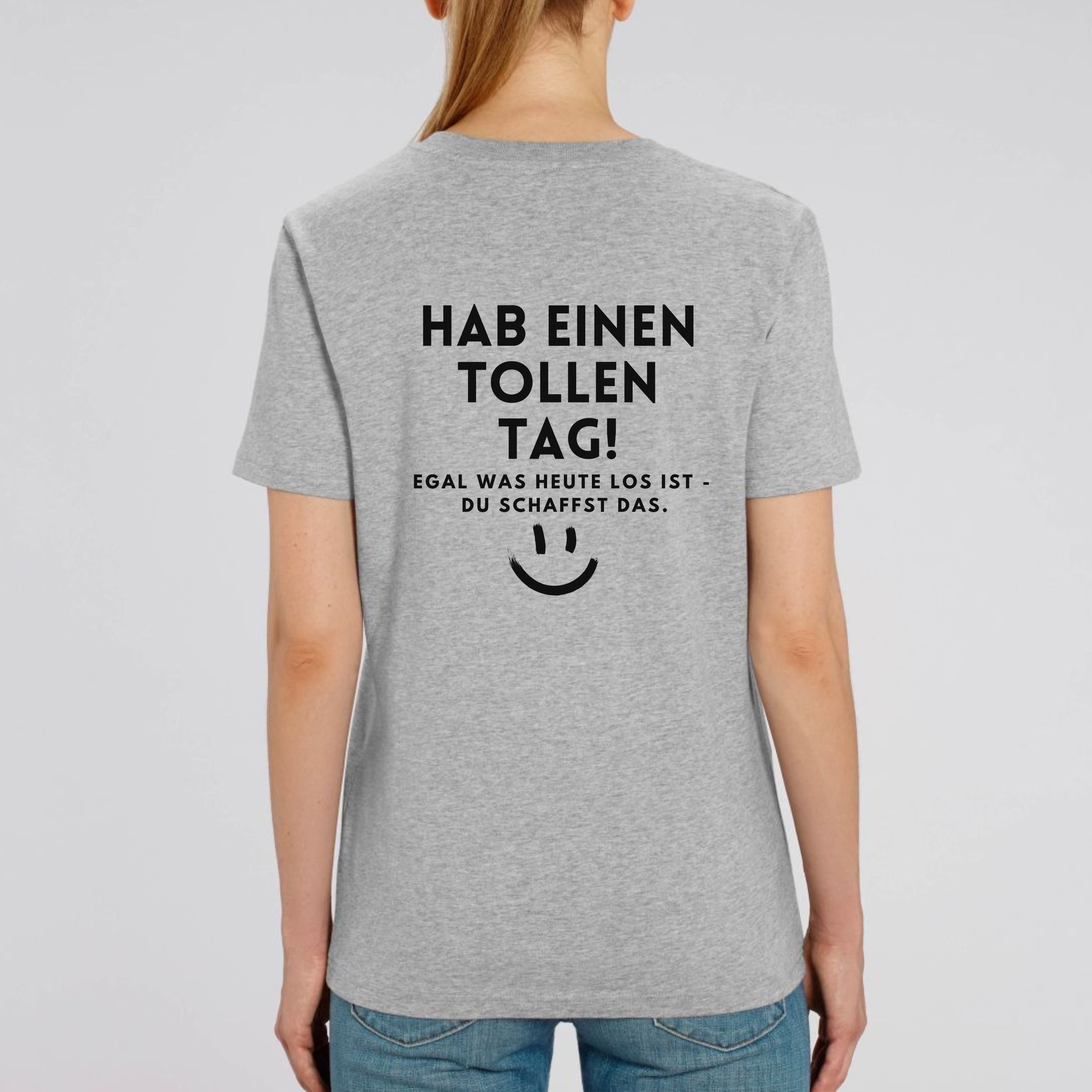 Hab einen tollen Tag - Bio Unisex T-Shirt