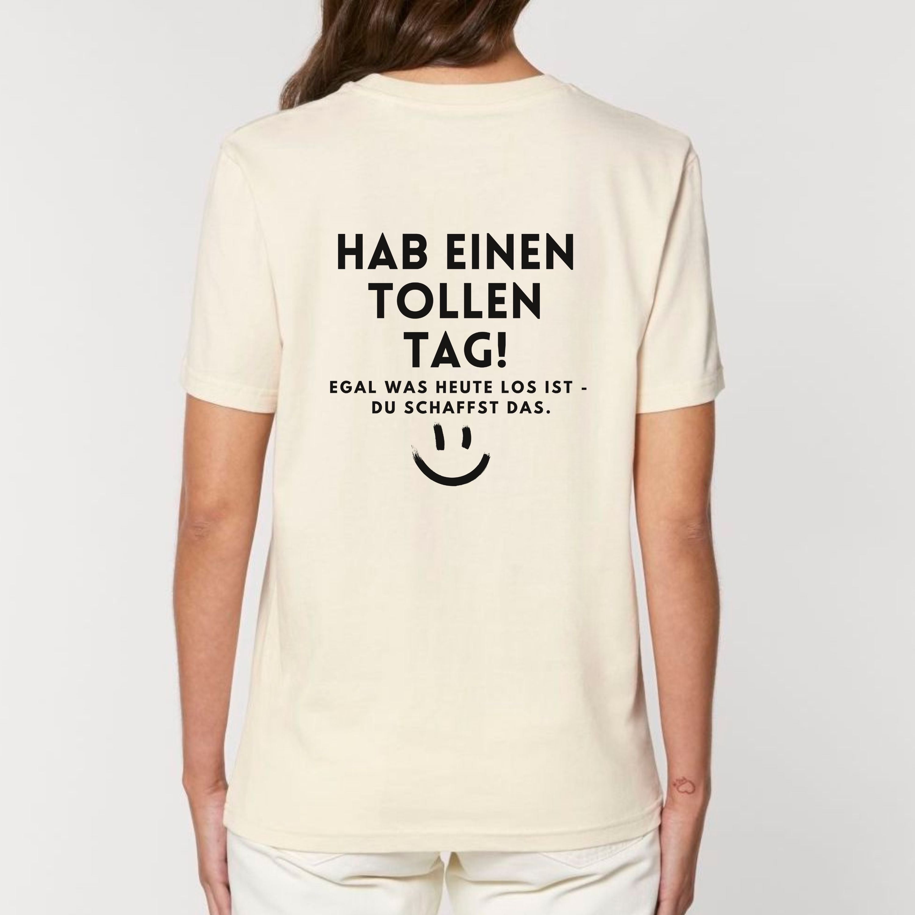 Hab einen tollen Tag - Bio Unisex T-Shirt