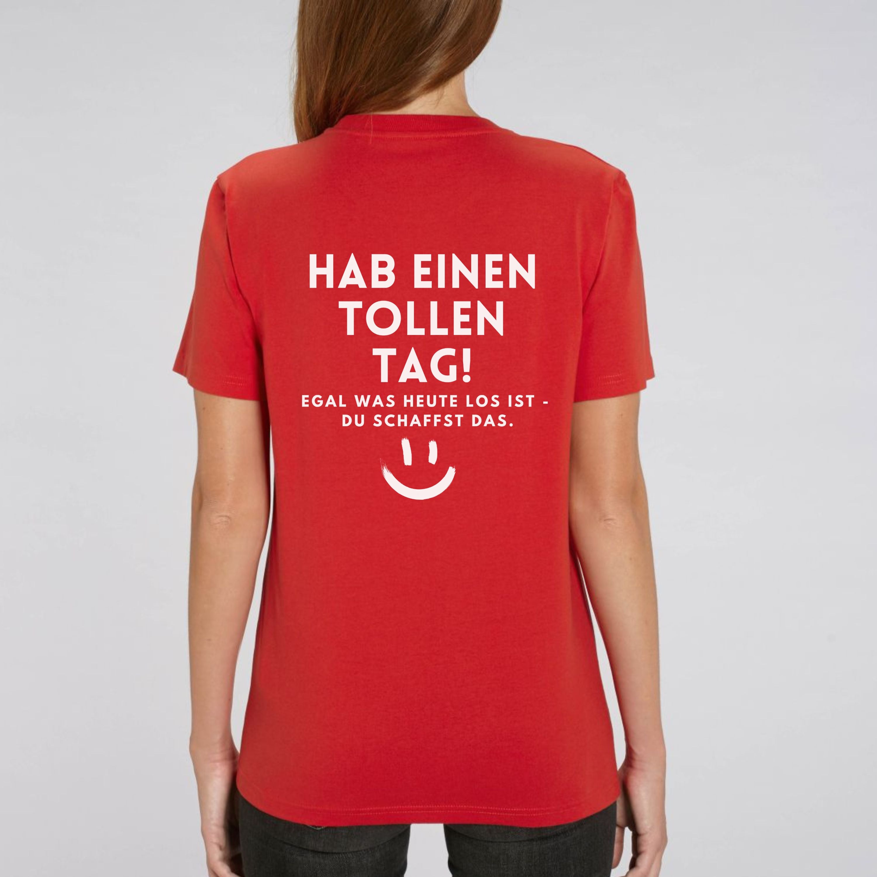 Hab einen tollen Tag - Bio Unisex T-Shirt
