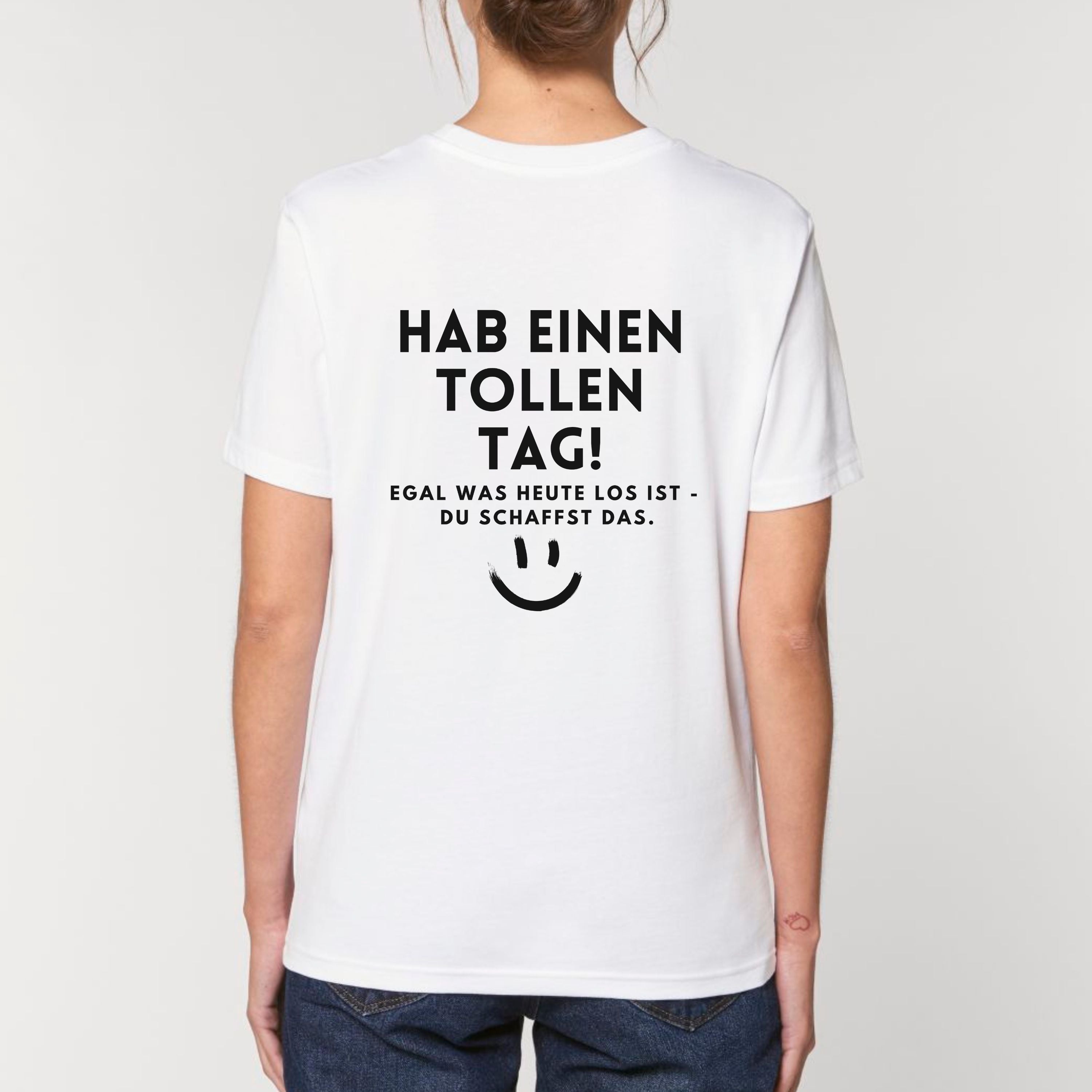 Hab einen tollen Tag - Bio Unisex T-Shirt