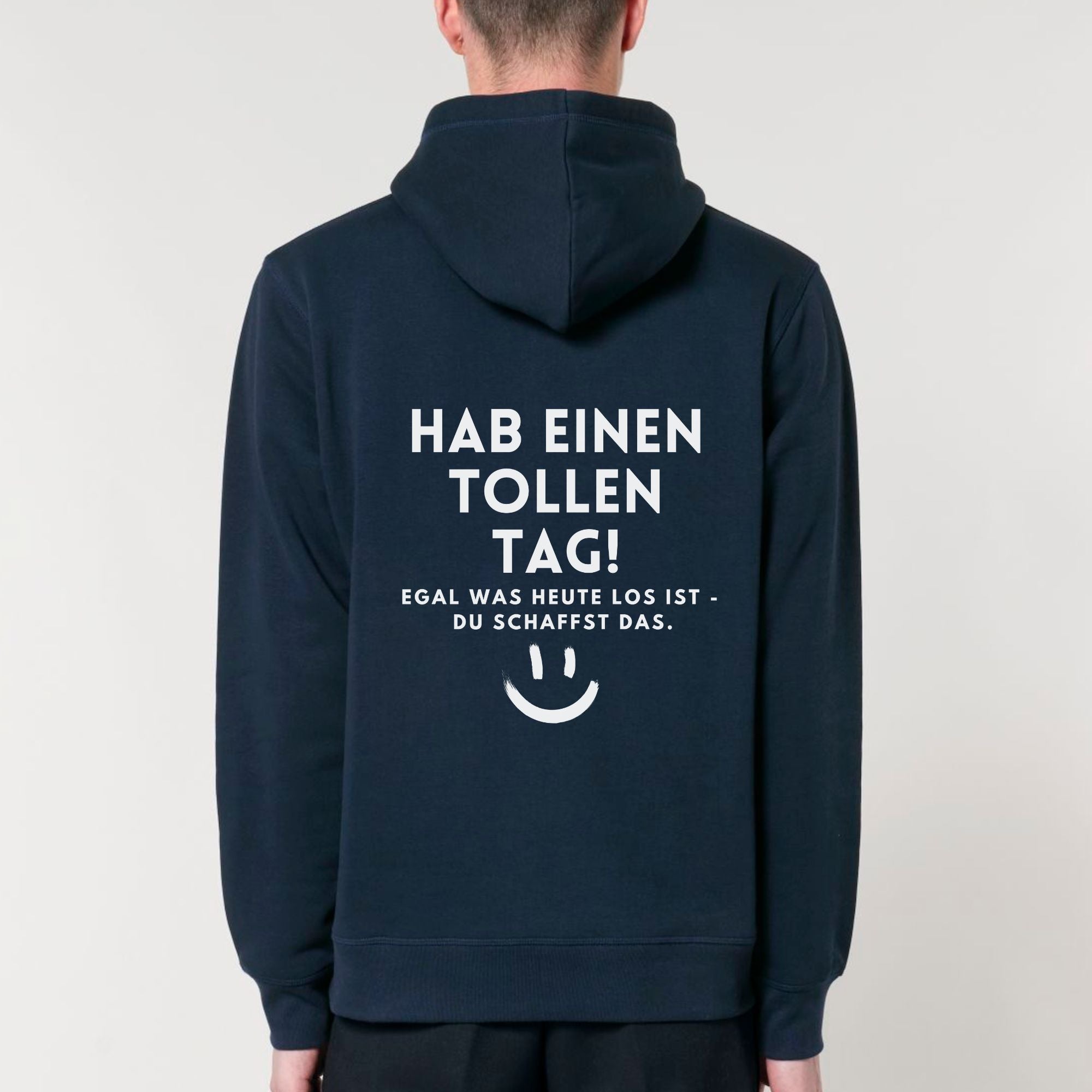 Hab einen tollen Tag - Bio Unisex Hoodie