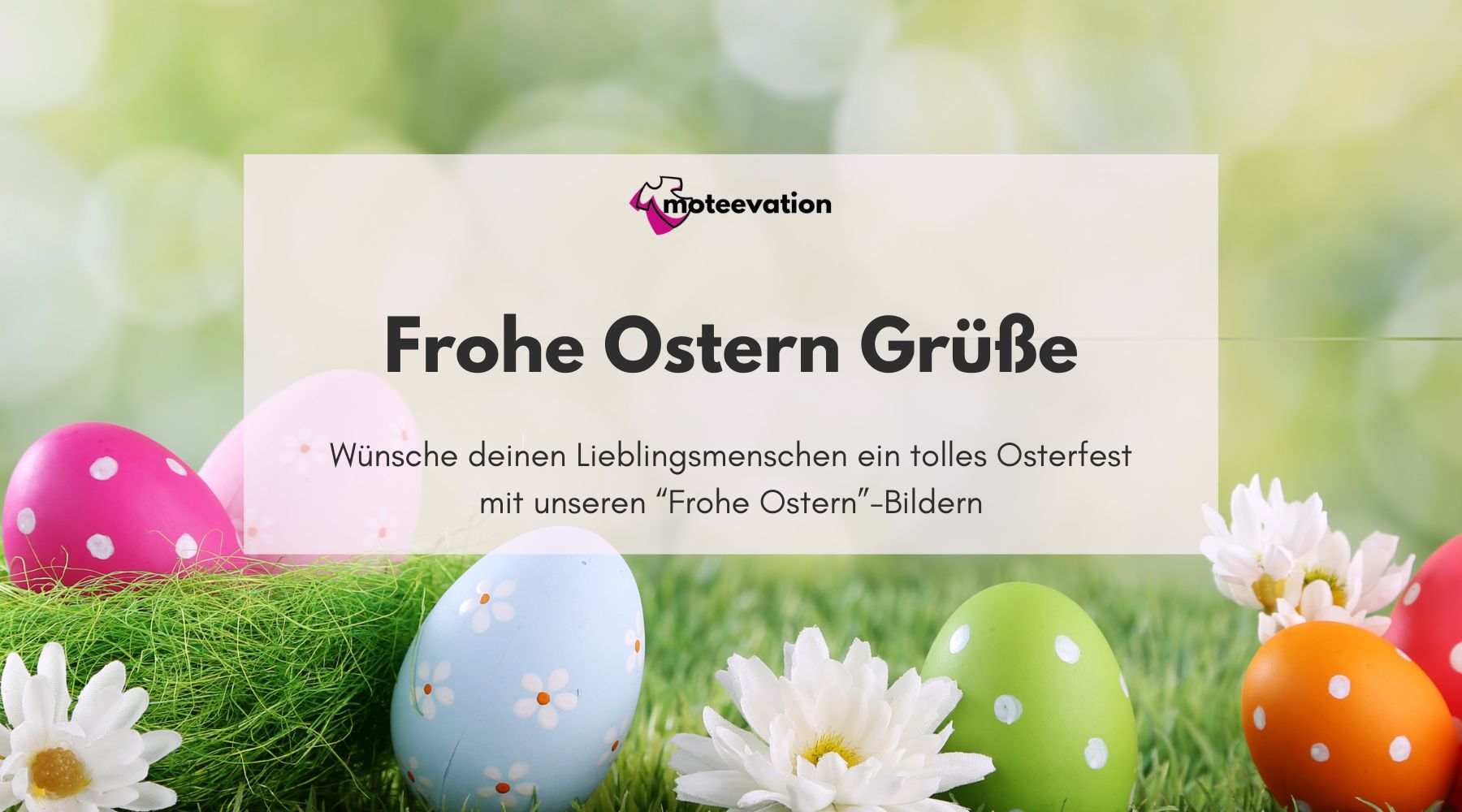 Frohe Ostern - Ostergrüße für deine Liebsten