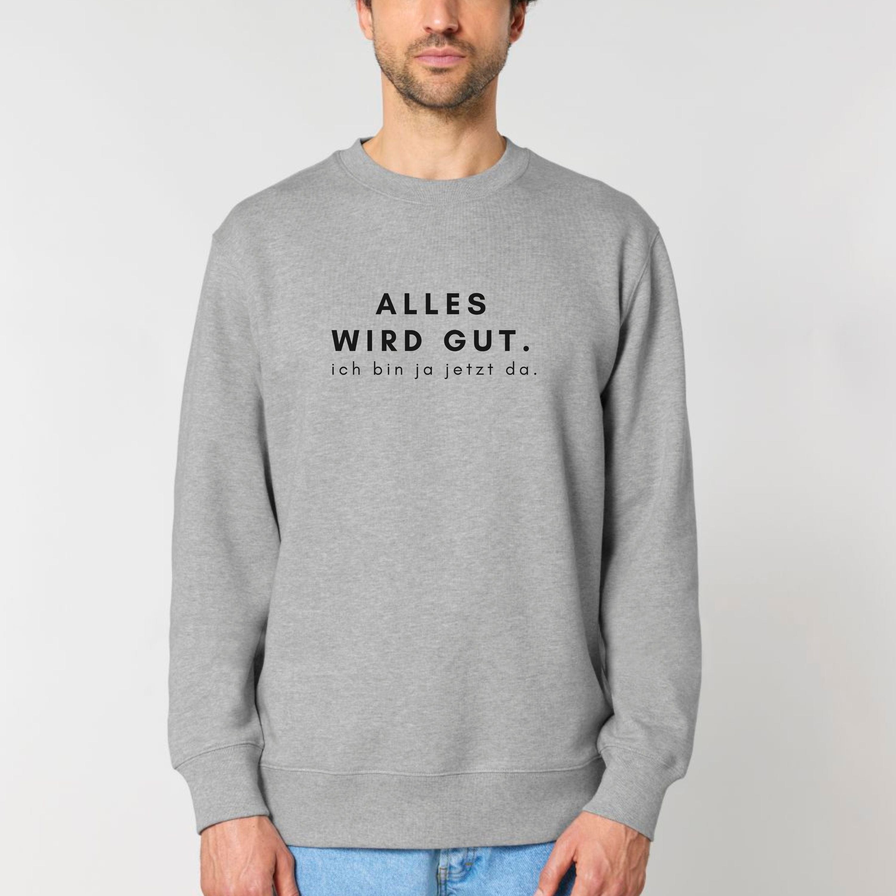 moteevation  Alles wird gut - Bio Unisex Sweatshirt