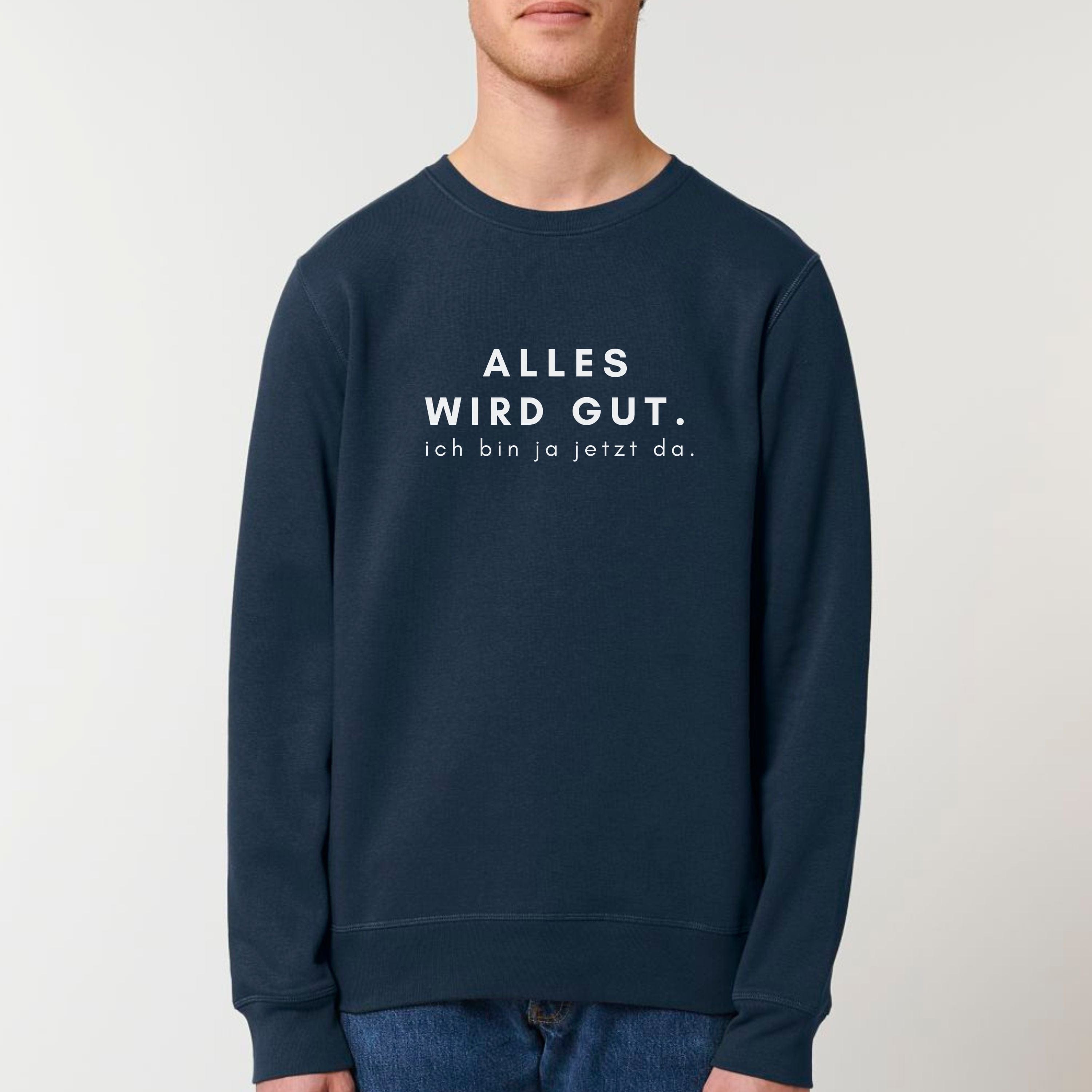 moteevation  Alles wird gut - Bio Unisex Sweatshirt French Navy / XS