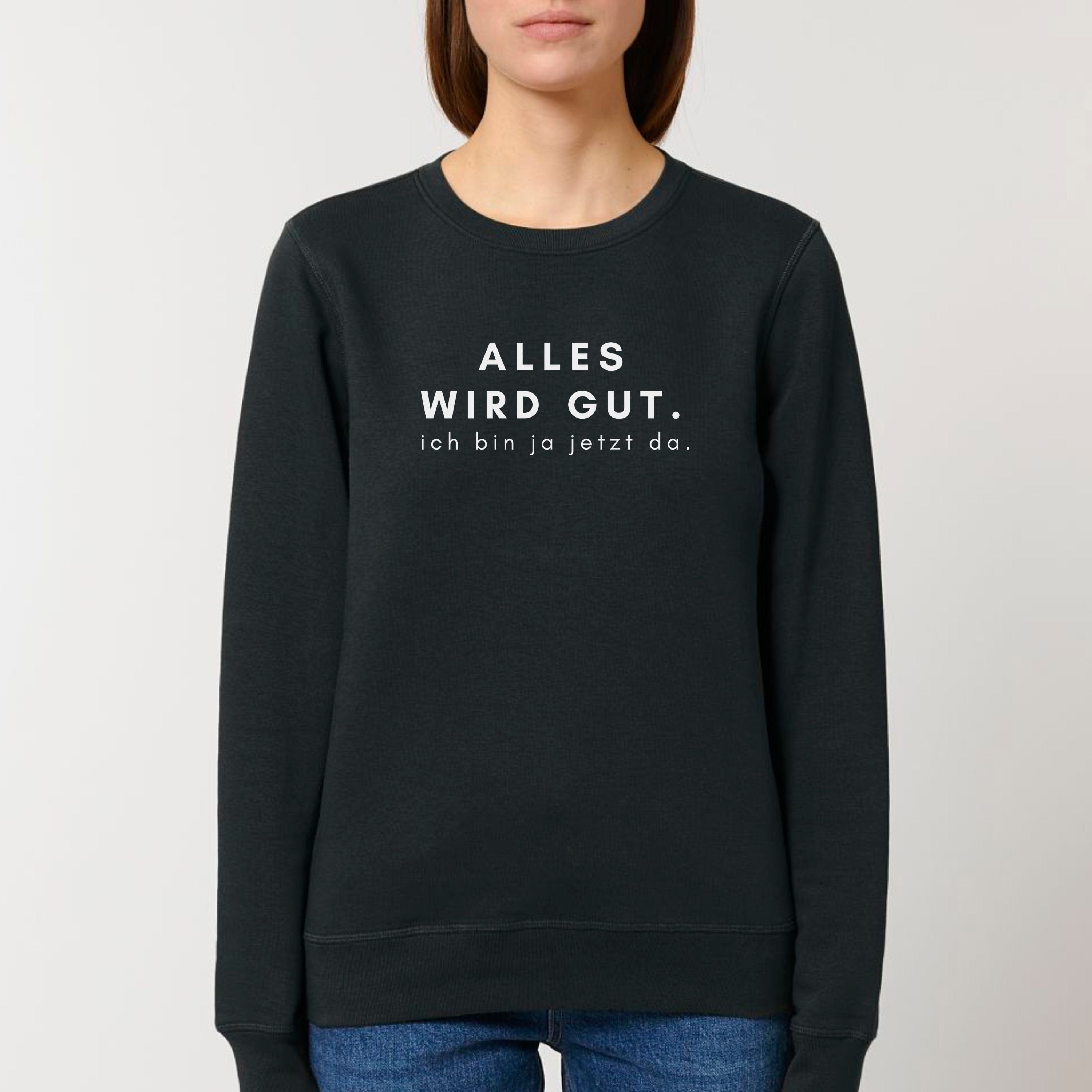 moteevation  Alles wird gut - Bio Unisex Sweatshirt