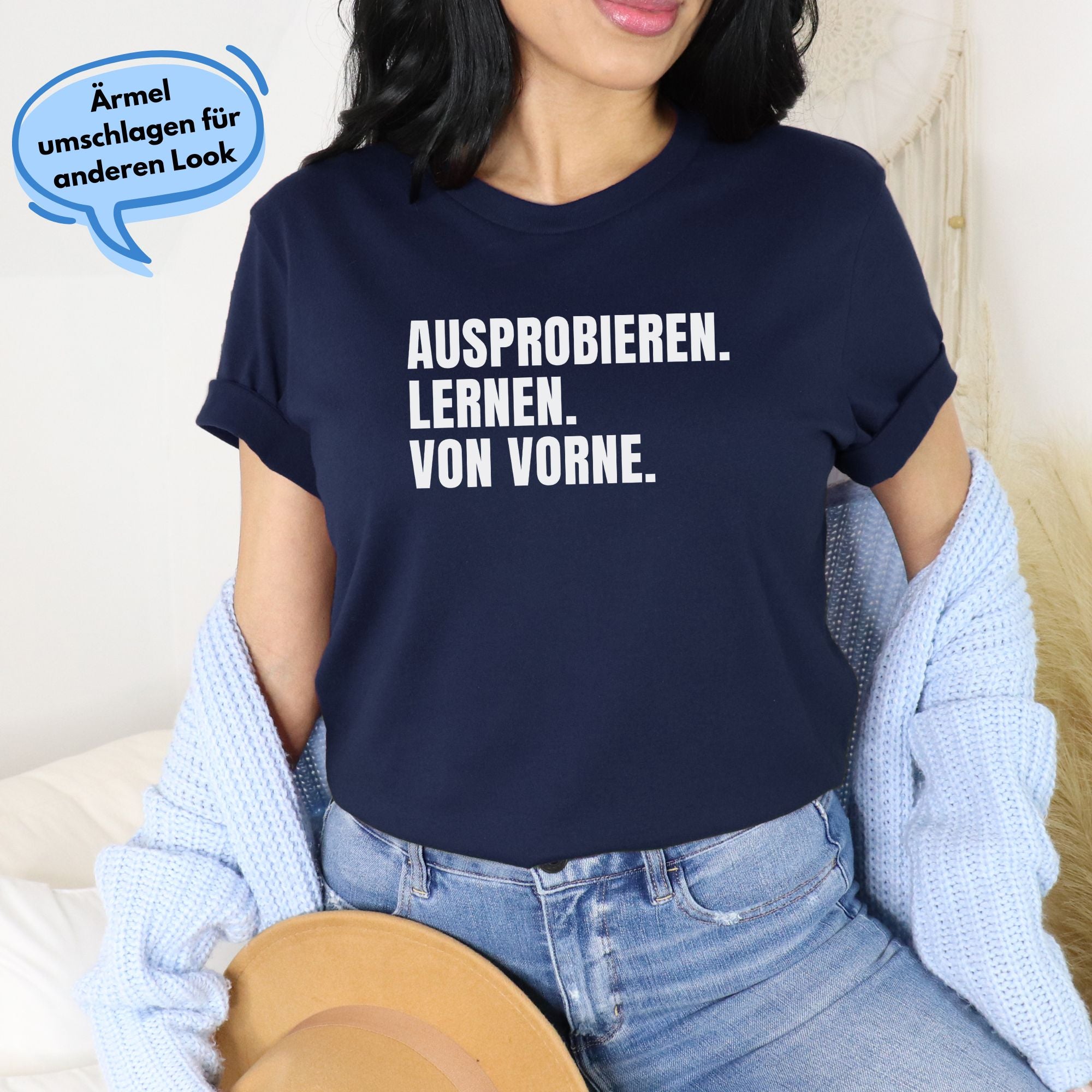 Ausprobieren. Lernen. Von vorne. - Bio Unisex T-Shirt