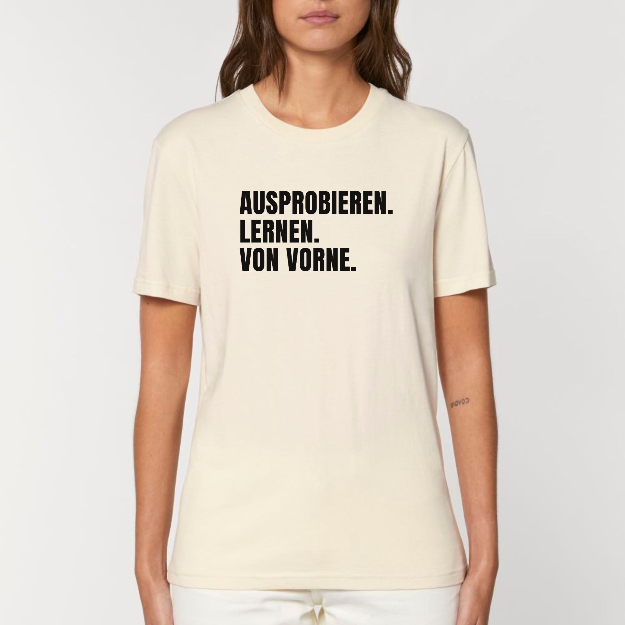 Ausprobieren. Lernen. Von vorne. - Bio Unisex T-Shirt