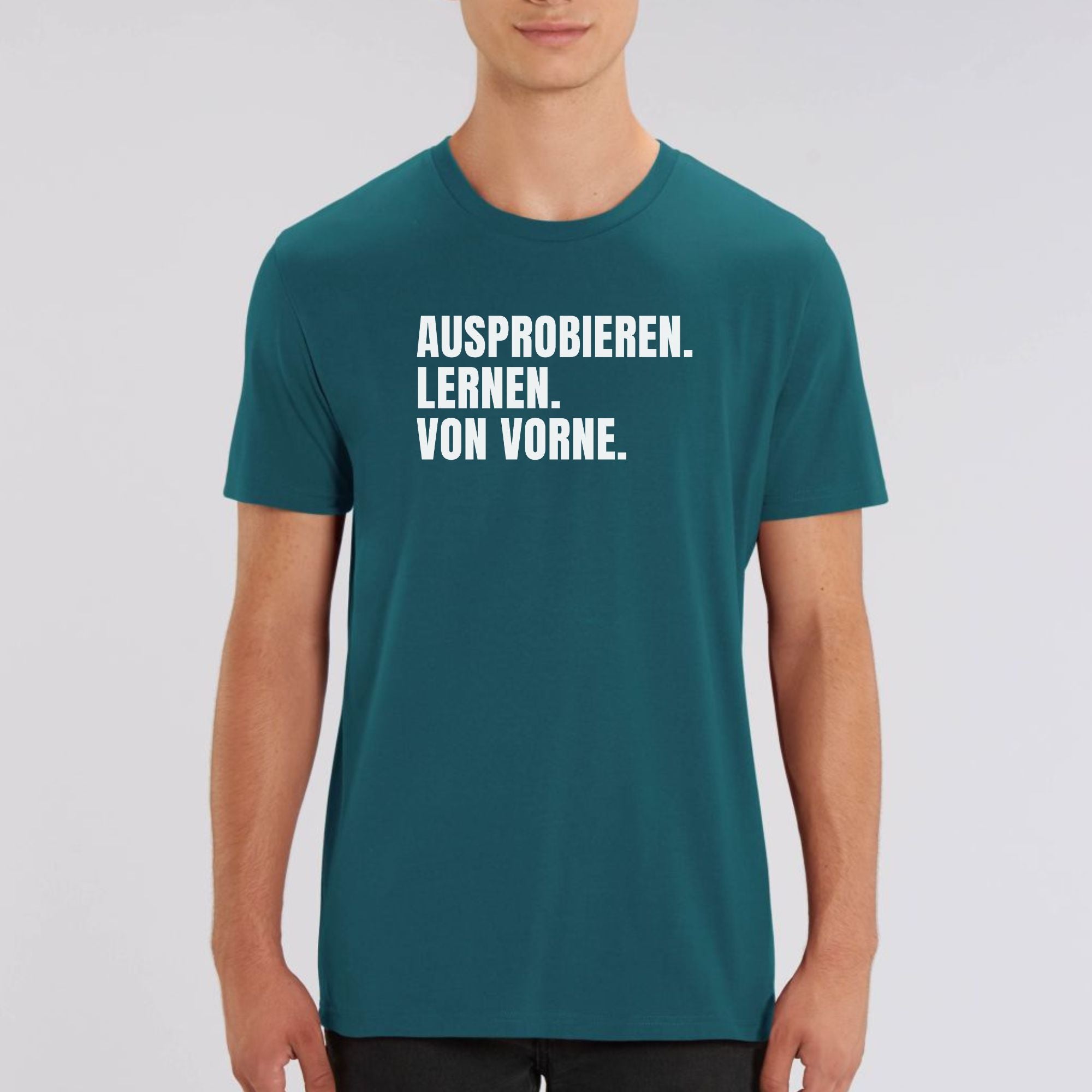 Ausprobieren. Lernen. Von vorne. - Bio Unisex T-Shirt