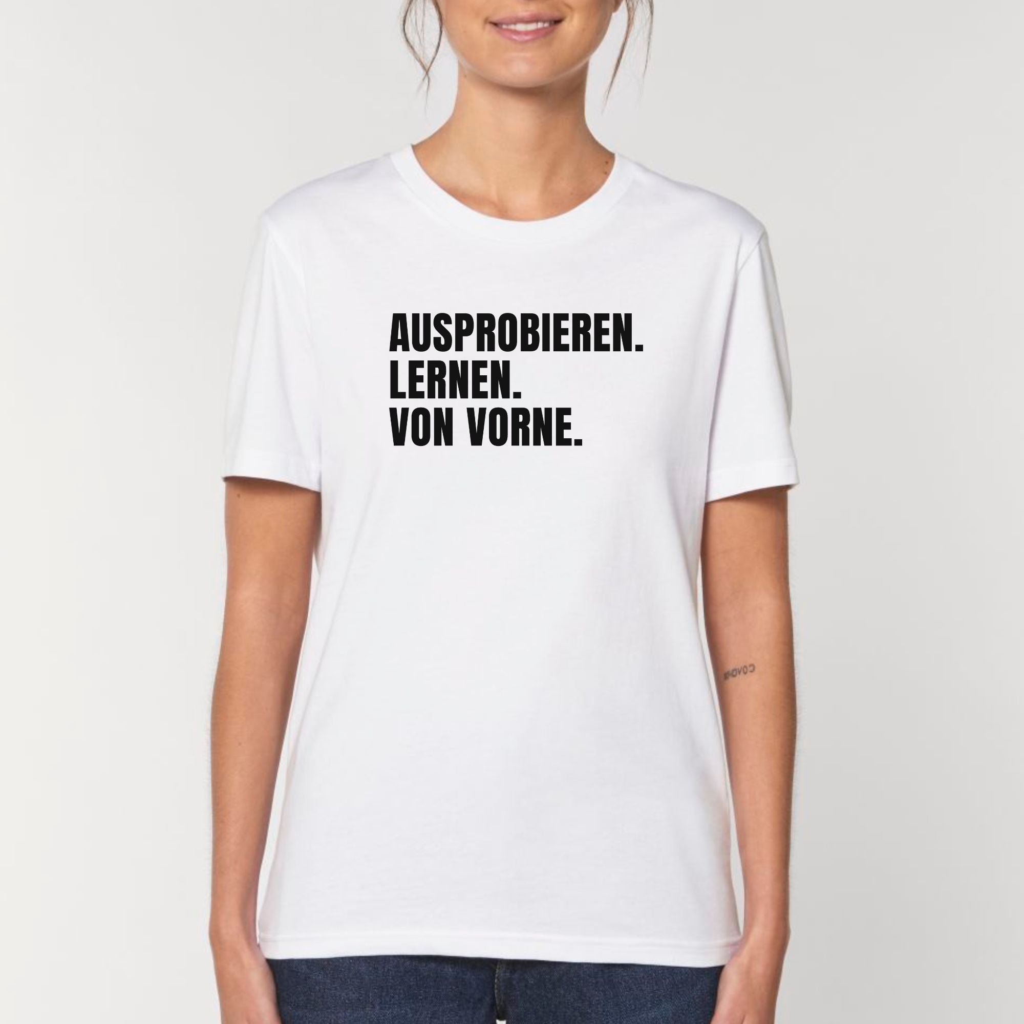 Ausprobieren. Lernen. Von vorne. - Bio Unisex T-Shirt