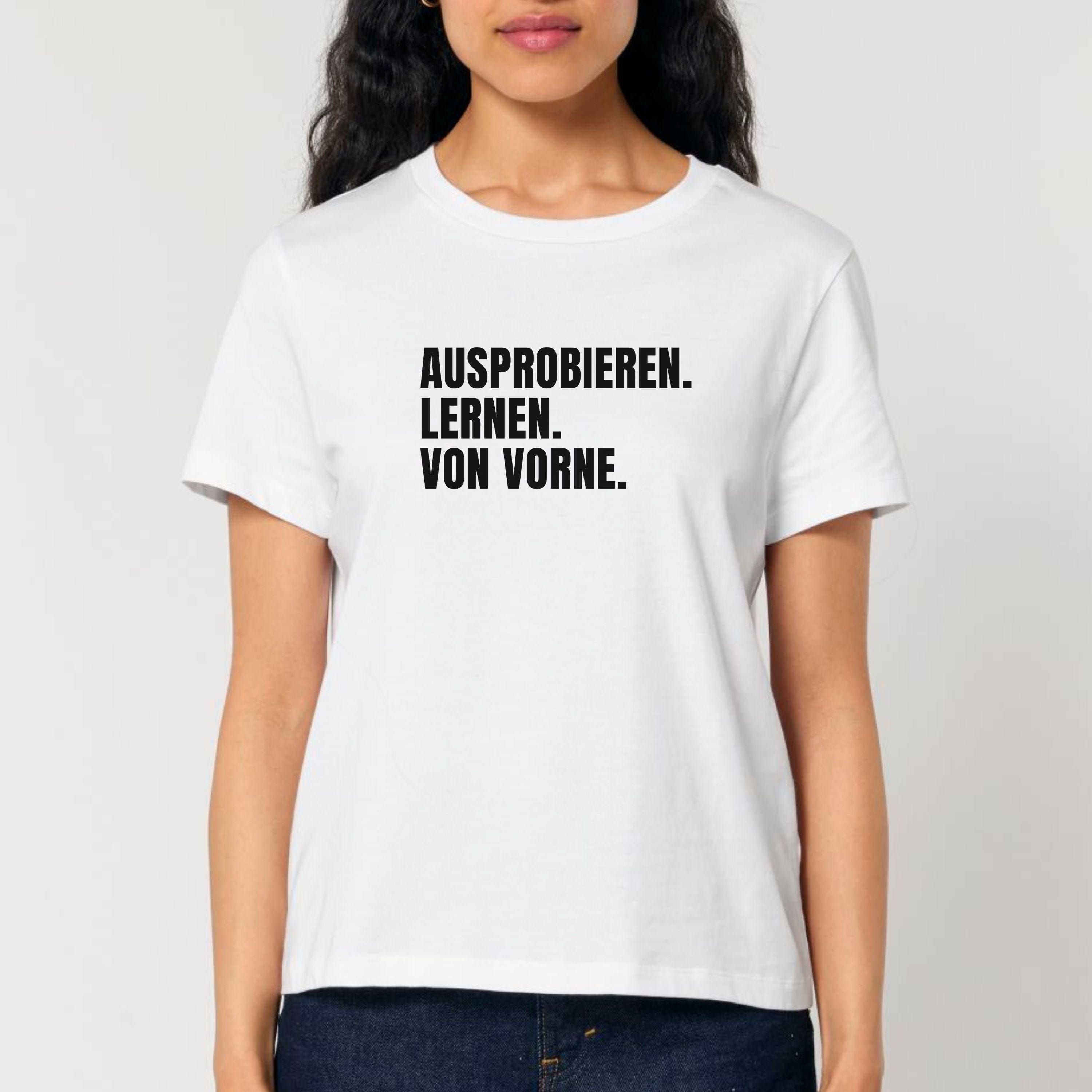 moteevation  Ausprobieren. Lernen. Von vorne.  - Bio Frauen T-Shirt White / XS