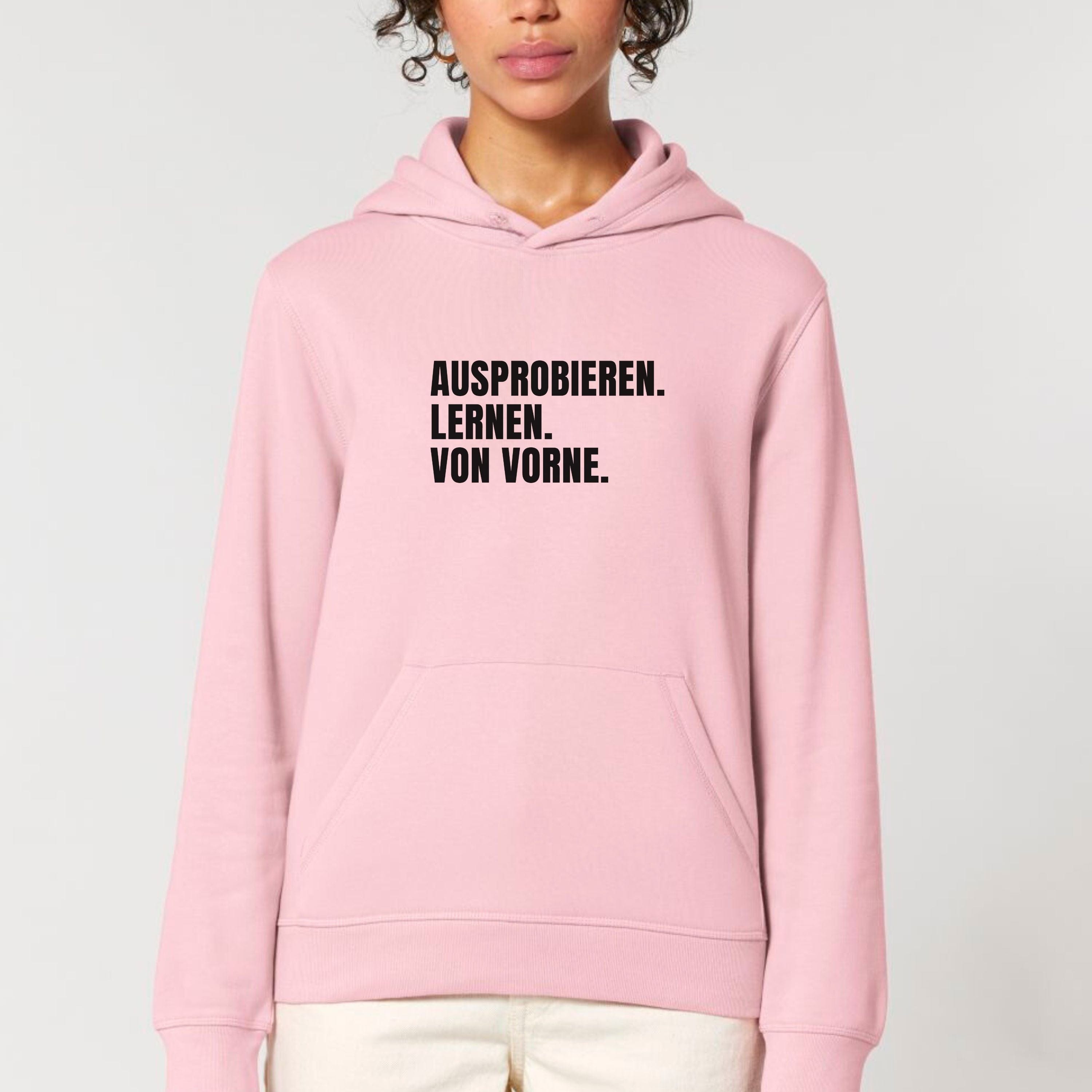 moteevation  Ausprobieren. Lernen. Von vorne. - Bio Unisex Hoodie Cotton Pink / XS