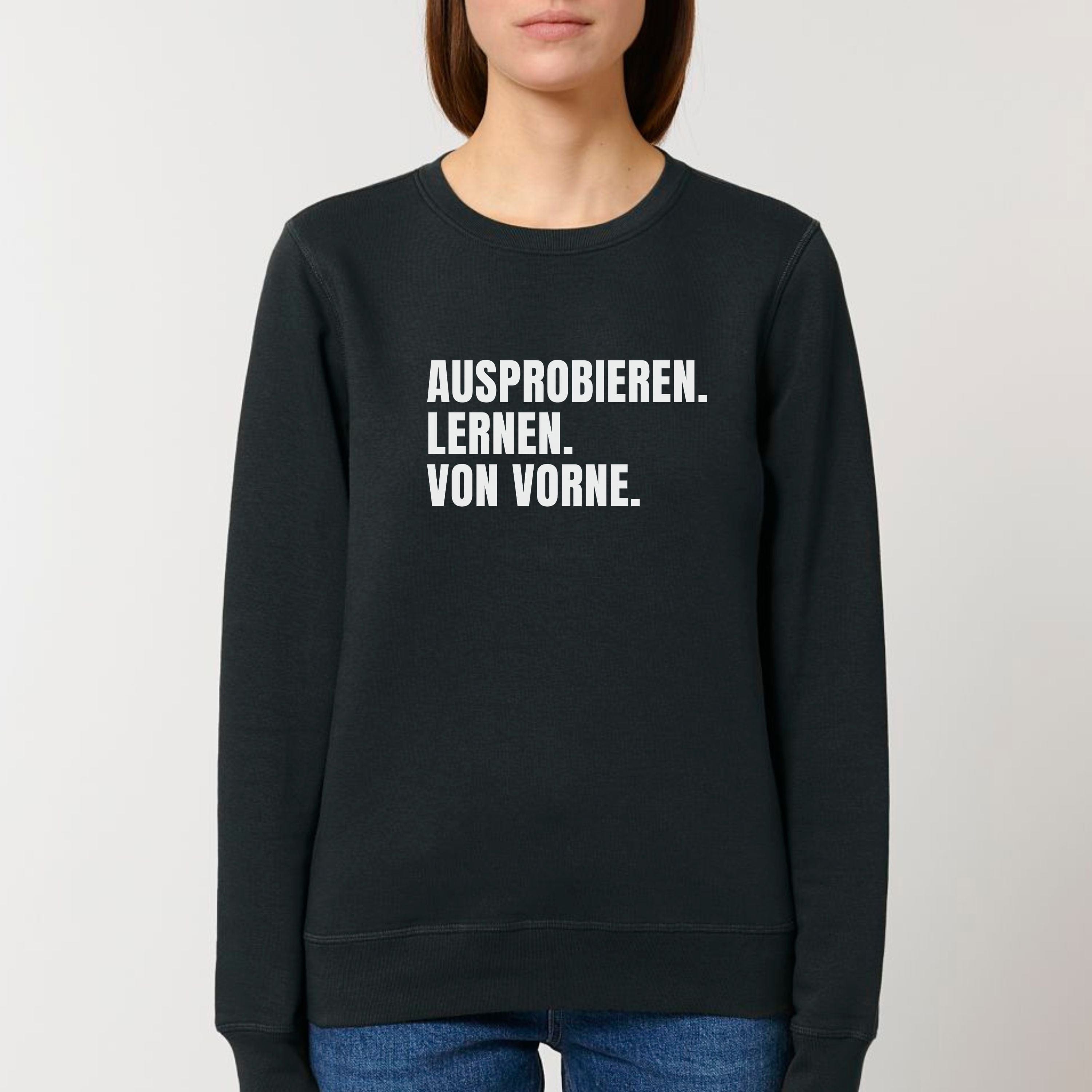 moteevation  Ausprobieren. Lernen. Von vorne. - Bio Unisex Sweatshirt