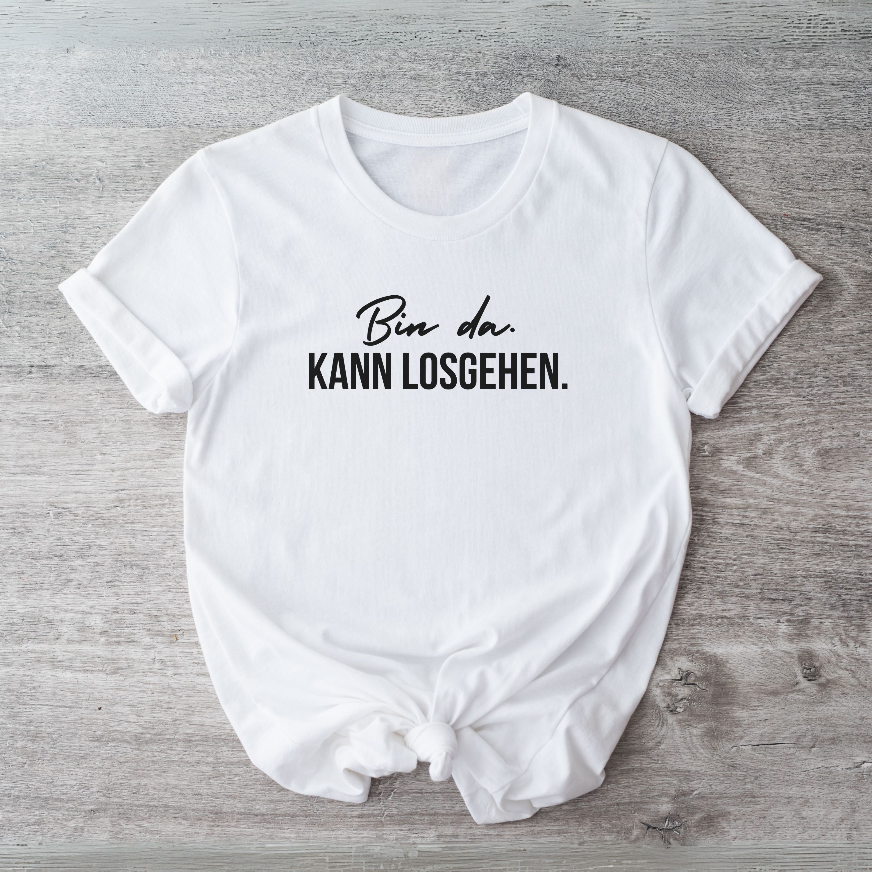 Bin da. Kann losgehen. - Bio Unisex T-Shirt