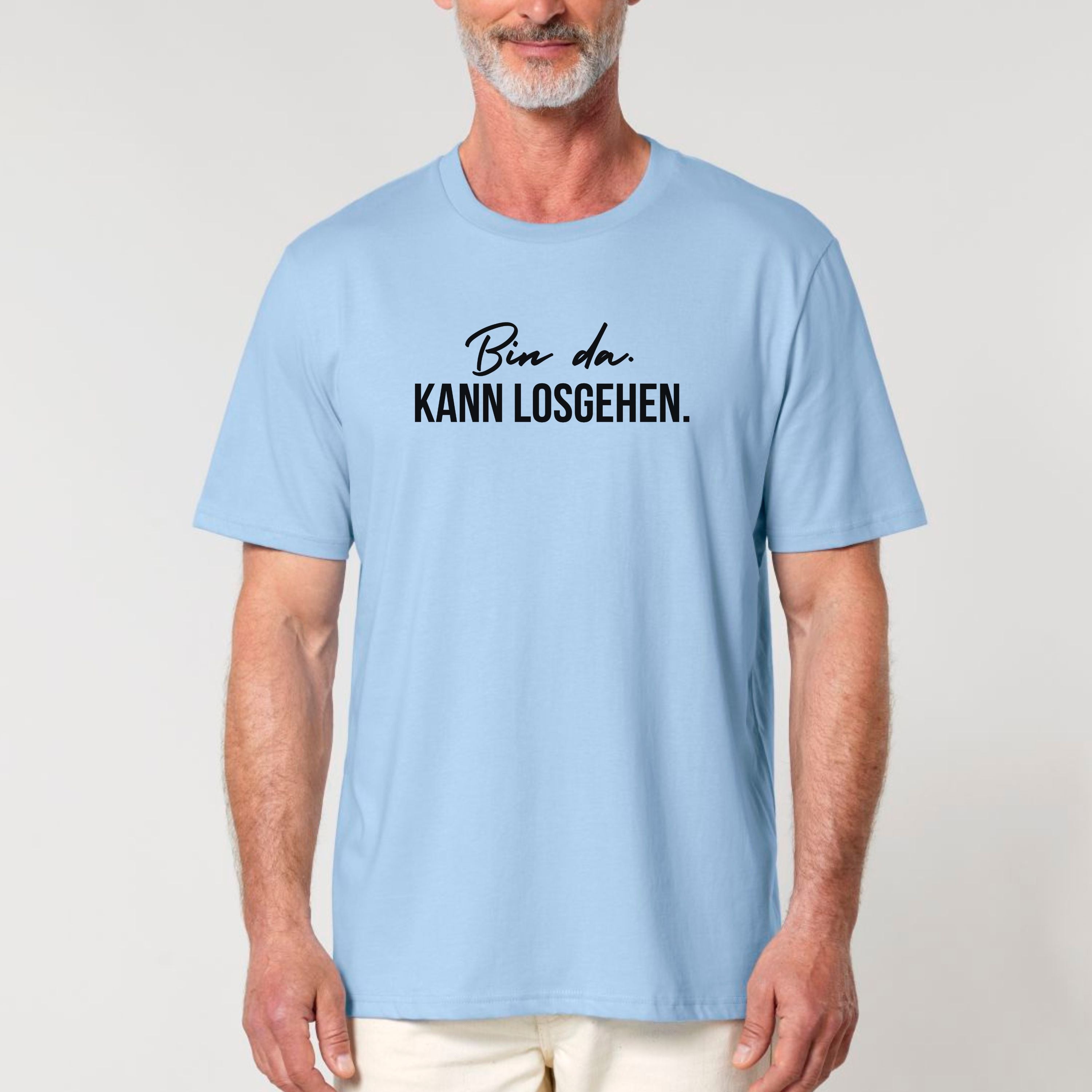 Bin da. Kann losgehen. - Bio Unisex T-Shirt