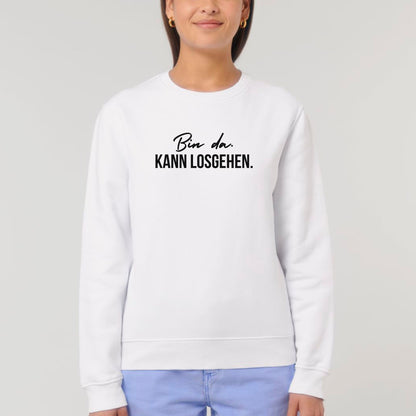 Bin da. Kann losgehen. - Bio Unisex Sweatshirt