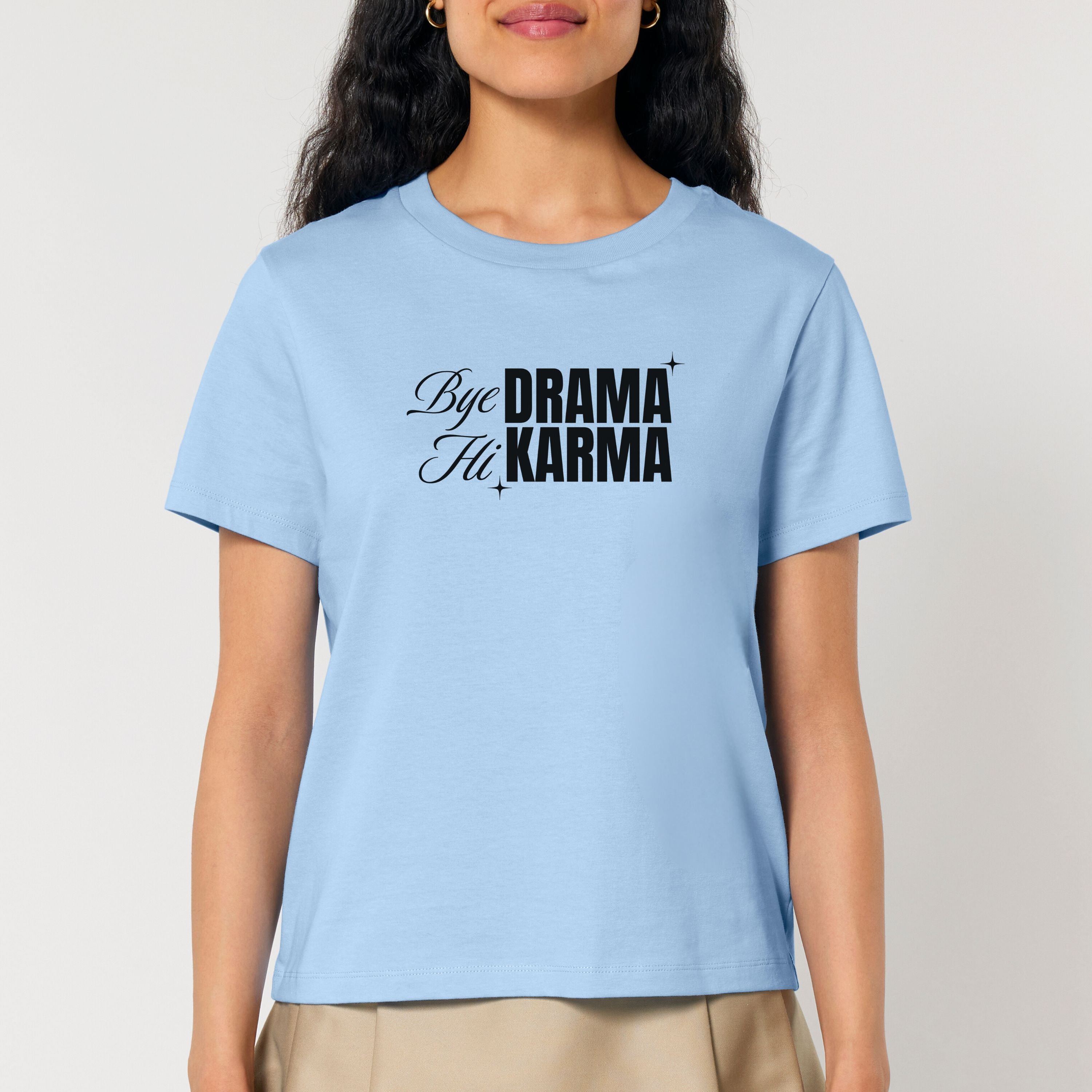 Bye Drama, Hi Karma - Bio Frauen T-Shirt