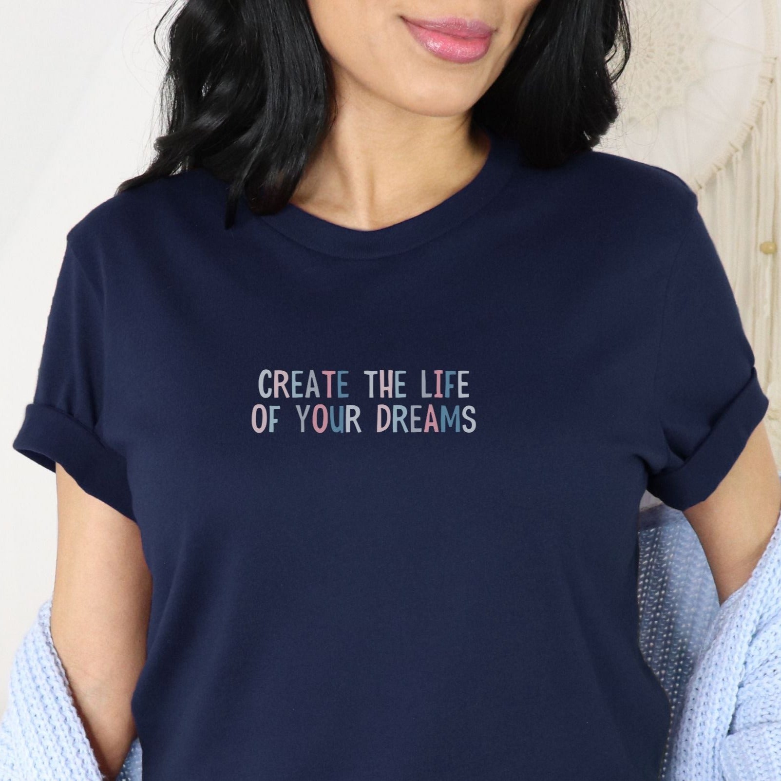 Create the life of your dreams  - Bio Unisex T-Shirt