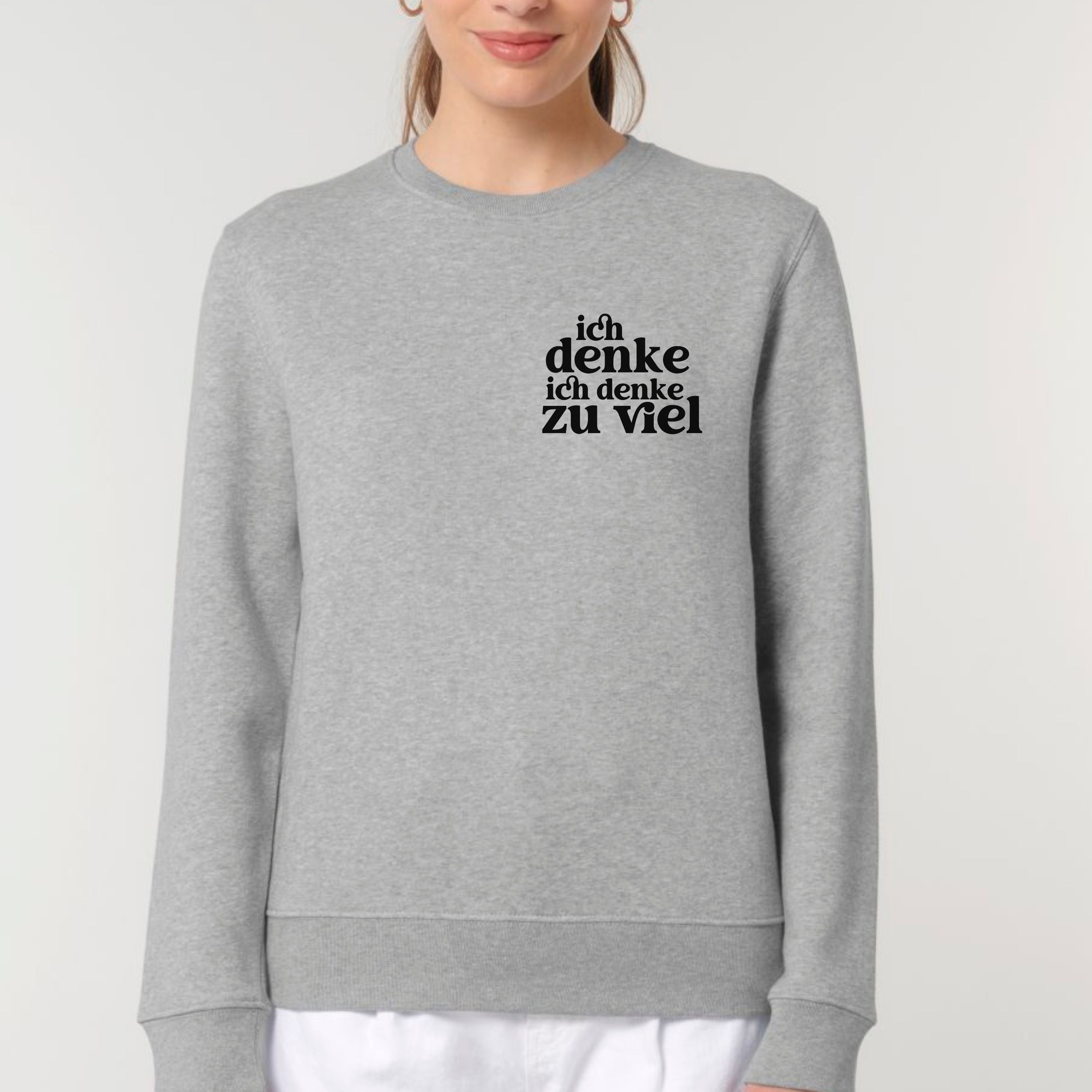 Ich denke ich denke zu viel - Bio Unisex Sweatshirt