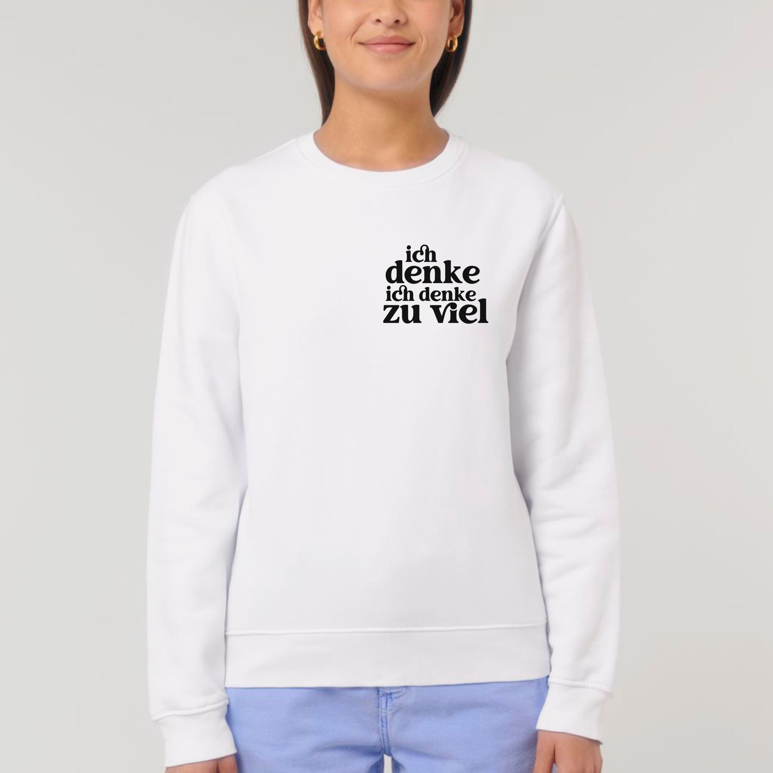 Ich denke ich denke zu viel - Bio Unisex Sweatshirt