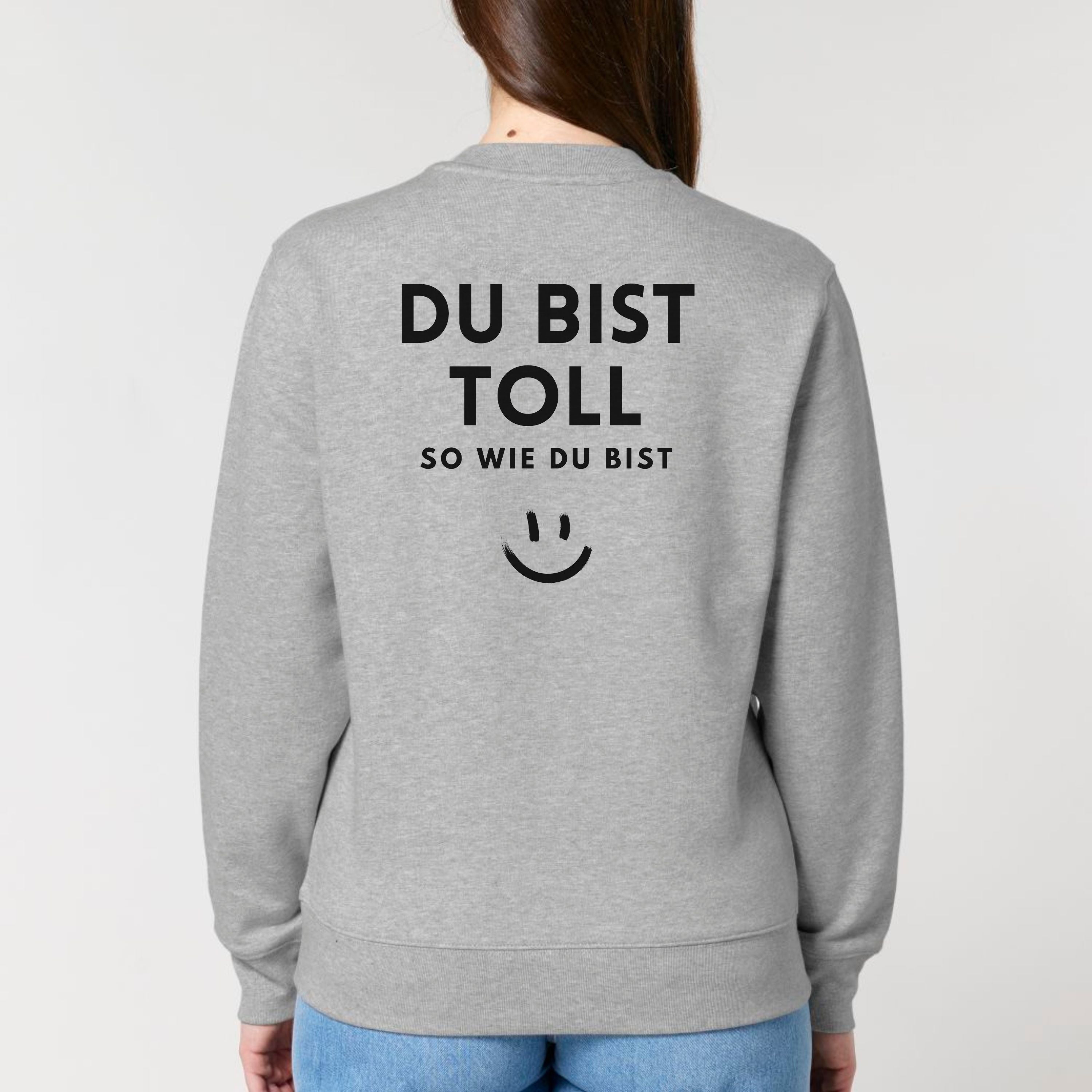 Du bist toll - Bio Unisex Sweatshirt