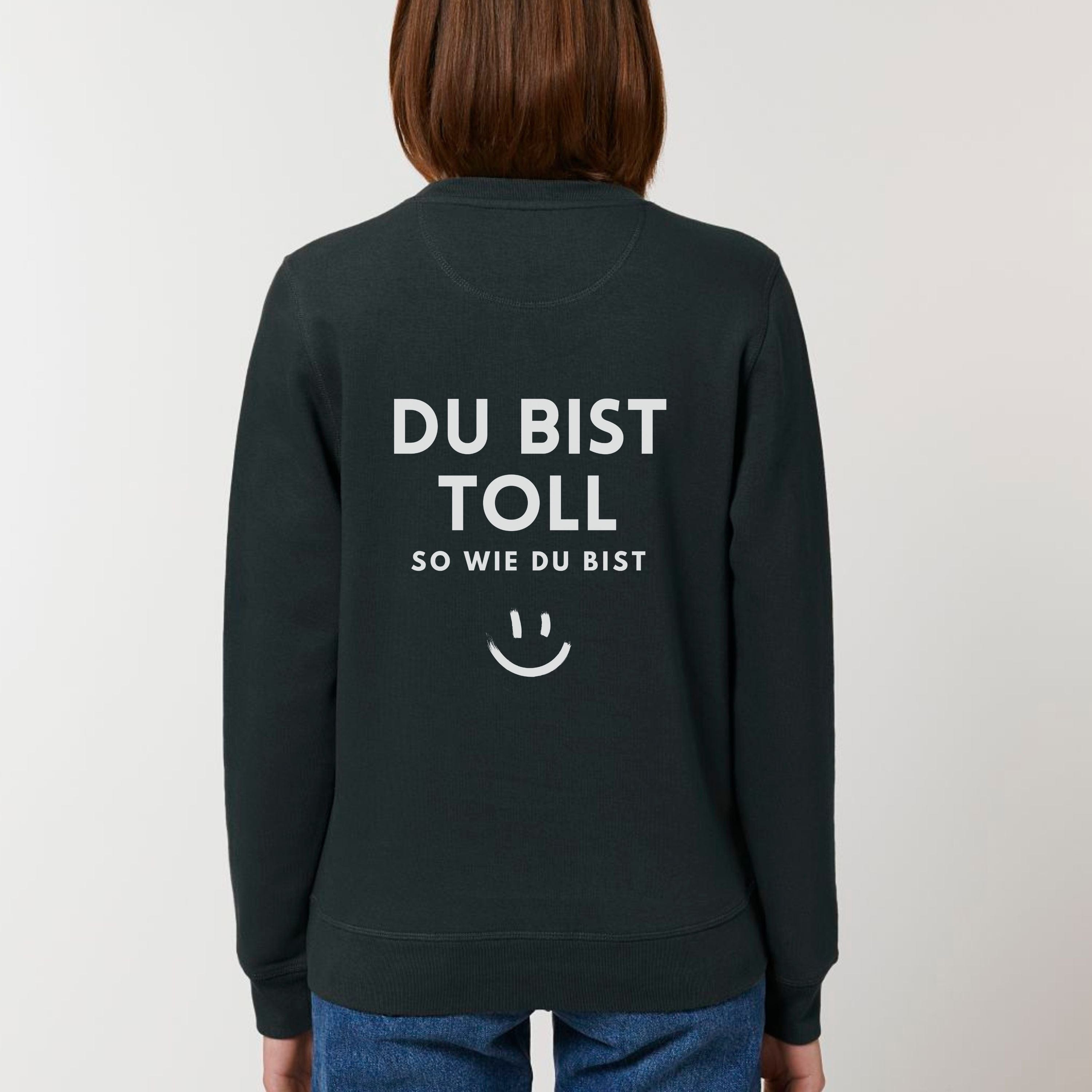 moteevation  Du bist toll - Bio Unisex Sweatshirt Black / XS