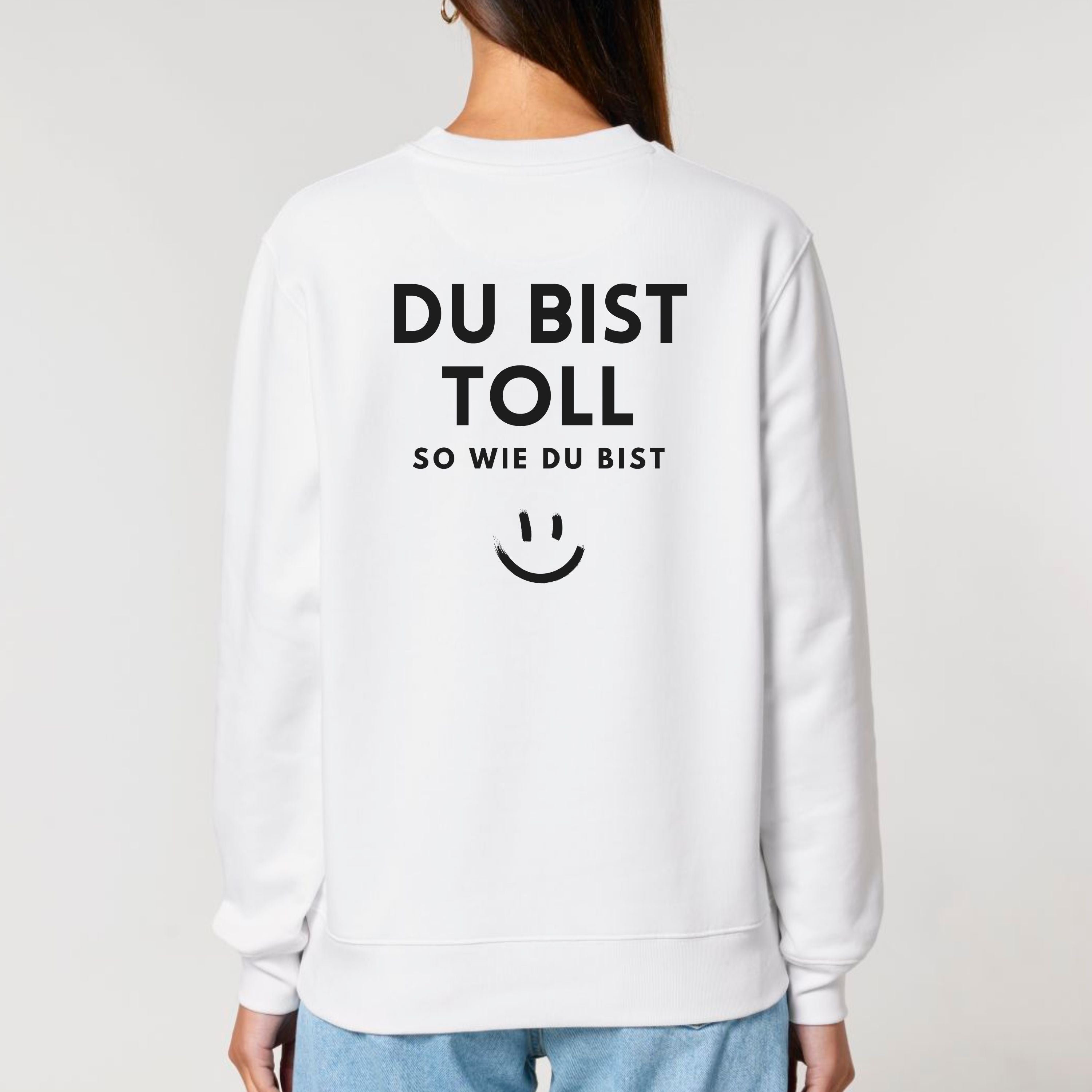 Du bist toll - Bio Unisex Sweatshirt